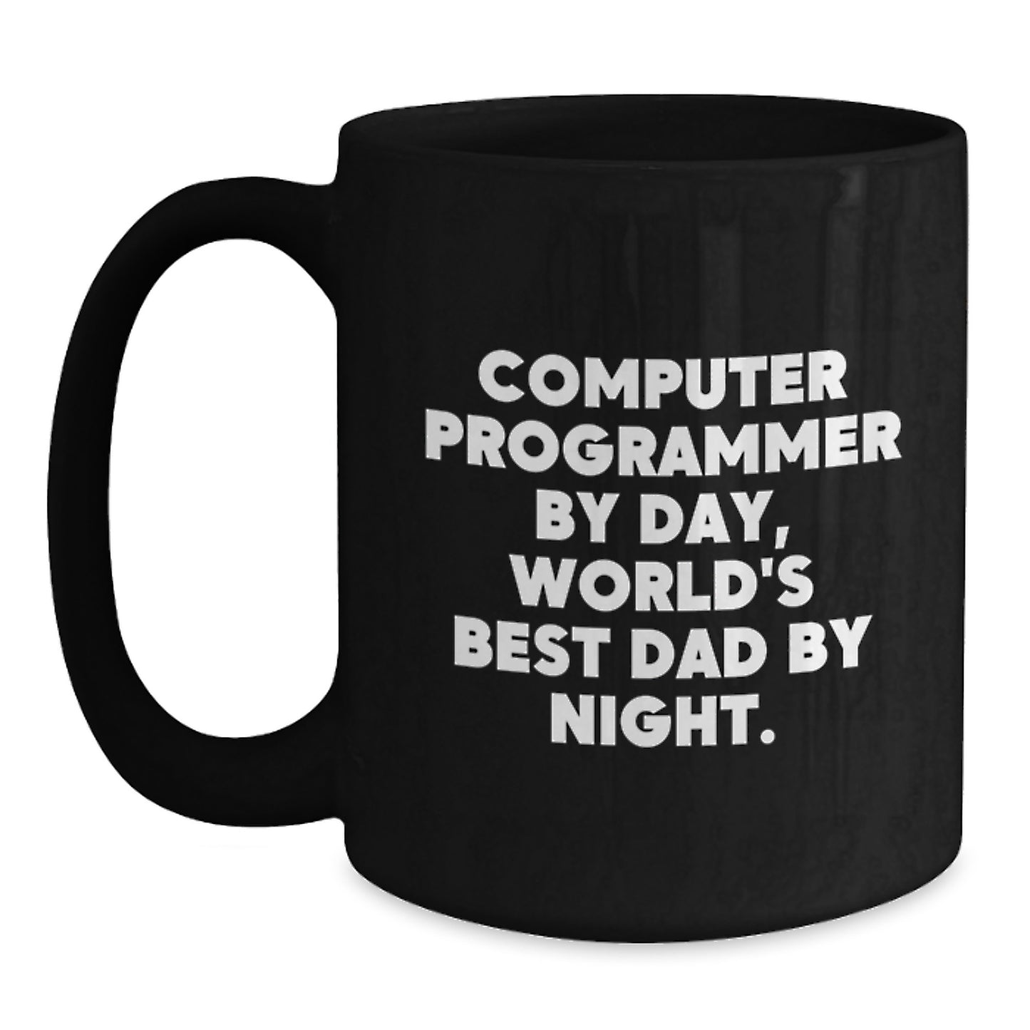 Funny Computer Programmer Gifts for Graduation, 'Computer Programmer By Day, World's Best Dad By Night.' Black Coffee Mug, Gifts from Dad to Son or Husband to Wife - Main