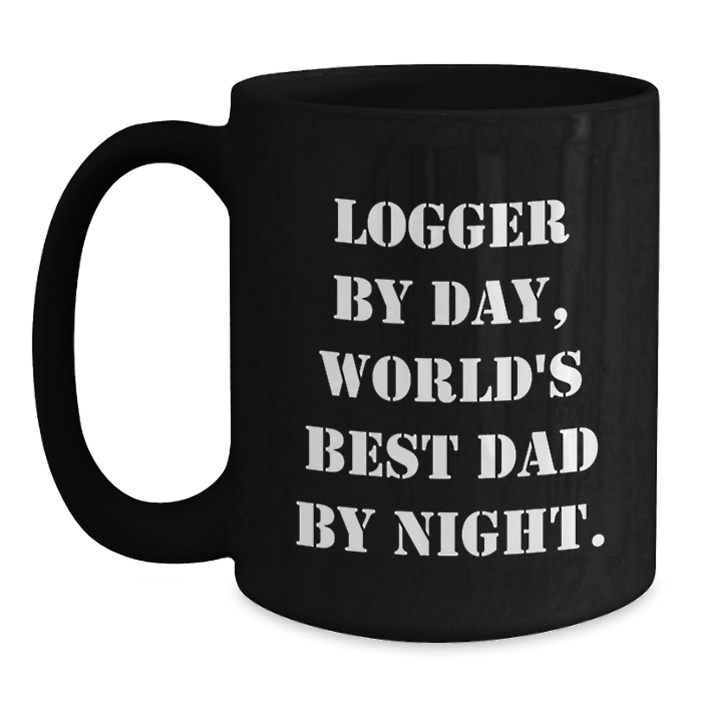Logger Gifts Funny Quote Black Coffee Mug, Logger By Day, World's Best Dad By Night., Birthday Unique Gifts from Men to Logger - Main