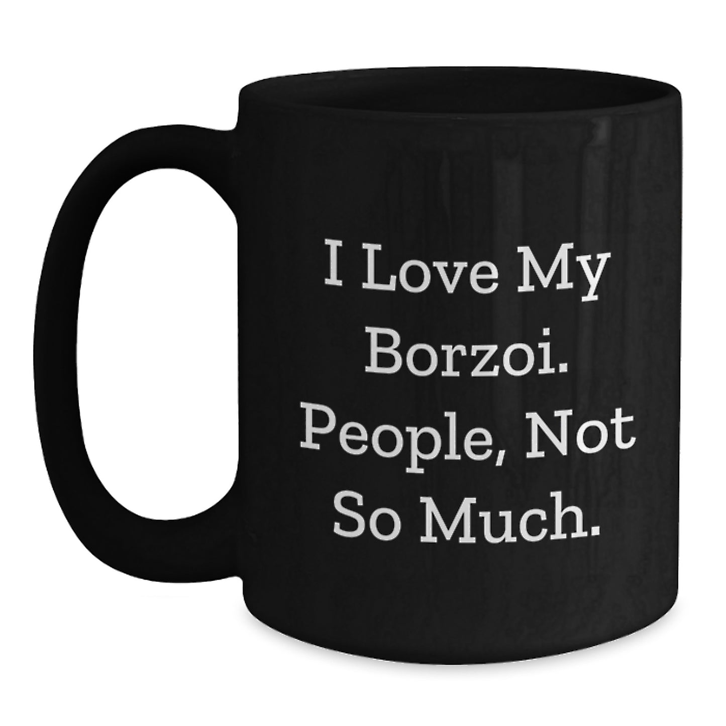 Borzoi Dog Lovers Gifts Funny Quote Black Coffee Mugs for Men Friends Coworkers - Gifts from Friends for Borzoi Dog Owners on Graduation Day - Main