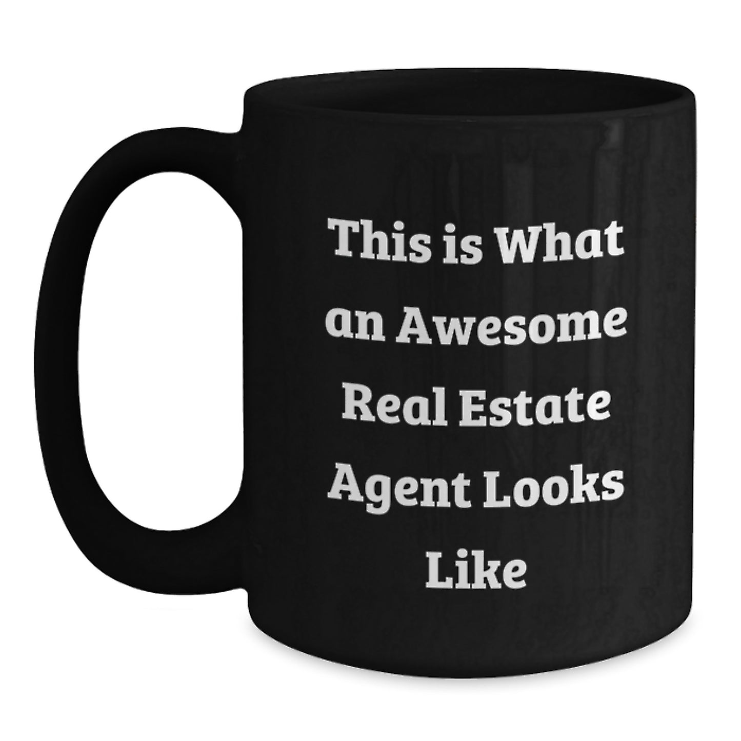 Funny Real Estate Agent Gifts for Friends, Coworkers, or Family - 'This Is What An Awesome Real Estate Agent Looks Like' Quote Black Coffee Mug, Gifts from Men, Women, or Anyone - Main