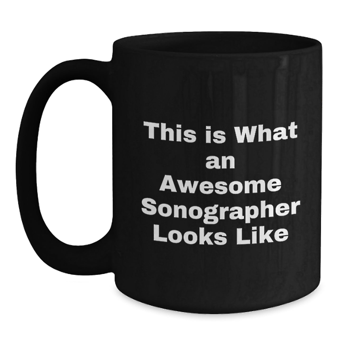 Funny Sonographer Gifts, Inspirational Quote, Black Coffee Mug for Birthday, Gifts from Friends for Sonographer - Main