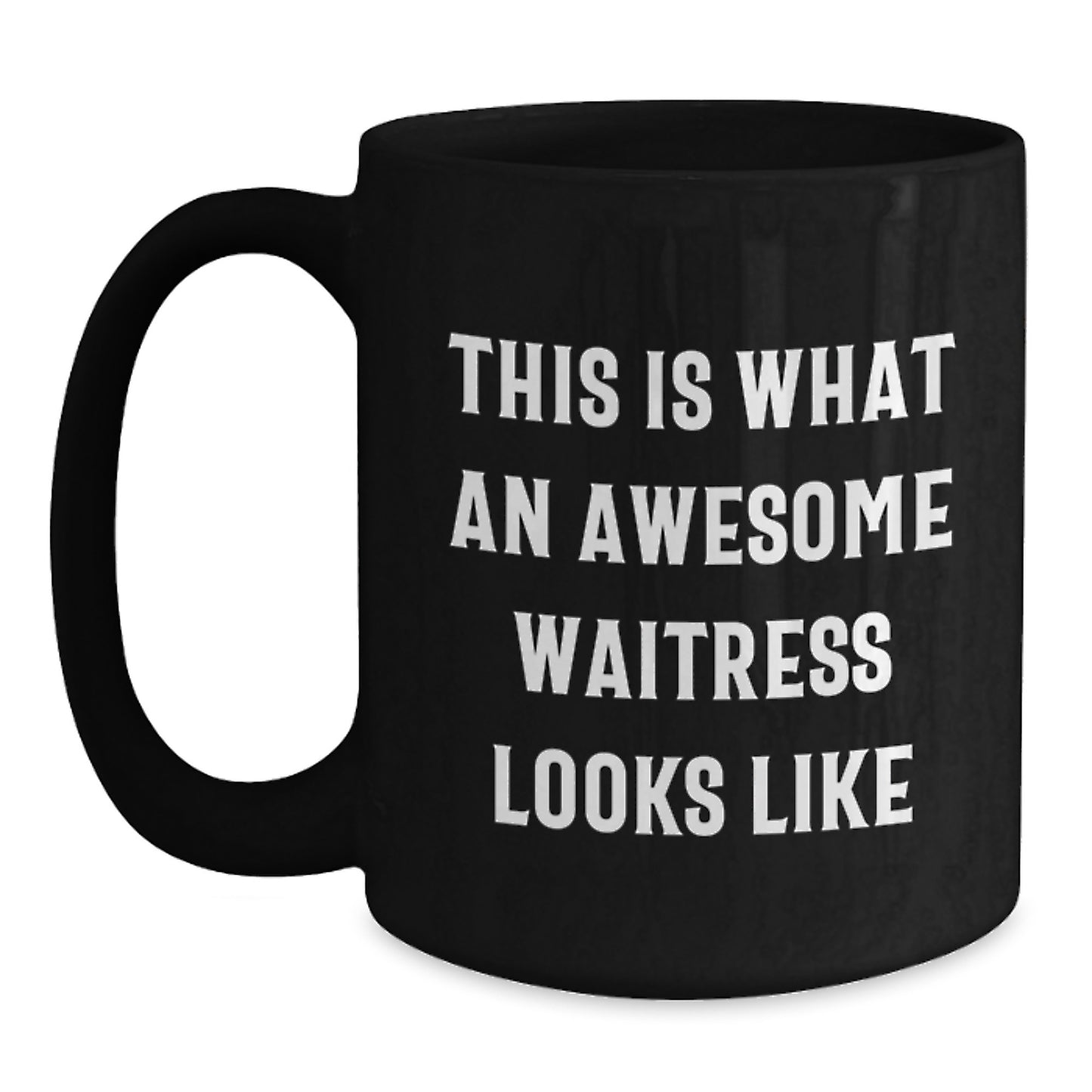 Funny Waitress Gifts, This Is What An Awesome Waitress Looks Like, Black Coffee Mug, Birthday Unique Gifts from Friends to Waitress - Main