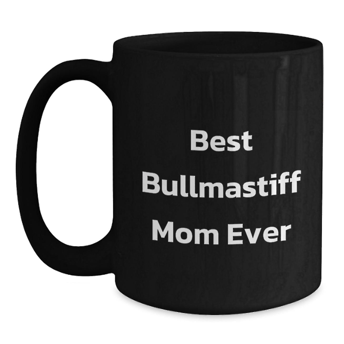 Funny Bullmastiff Mom Ever Gifts for Her, Black Coffee Mug for Birthday, 'Best Mom Ever' Quote, Gifts from Family - Main