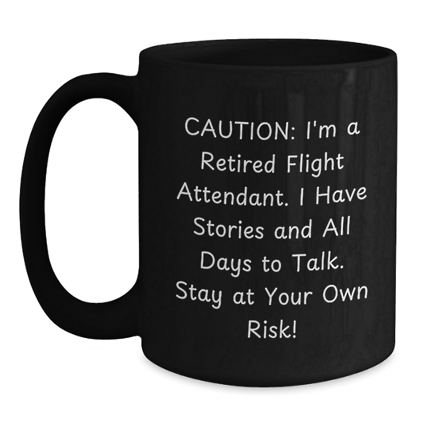 Funny Flight Attendant Gifts - I'm A Retired Flight Attendant, Stay At Your Own Risk! Black Coffee Mug for Flight Attendant Birthday from Friends - Main