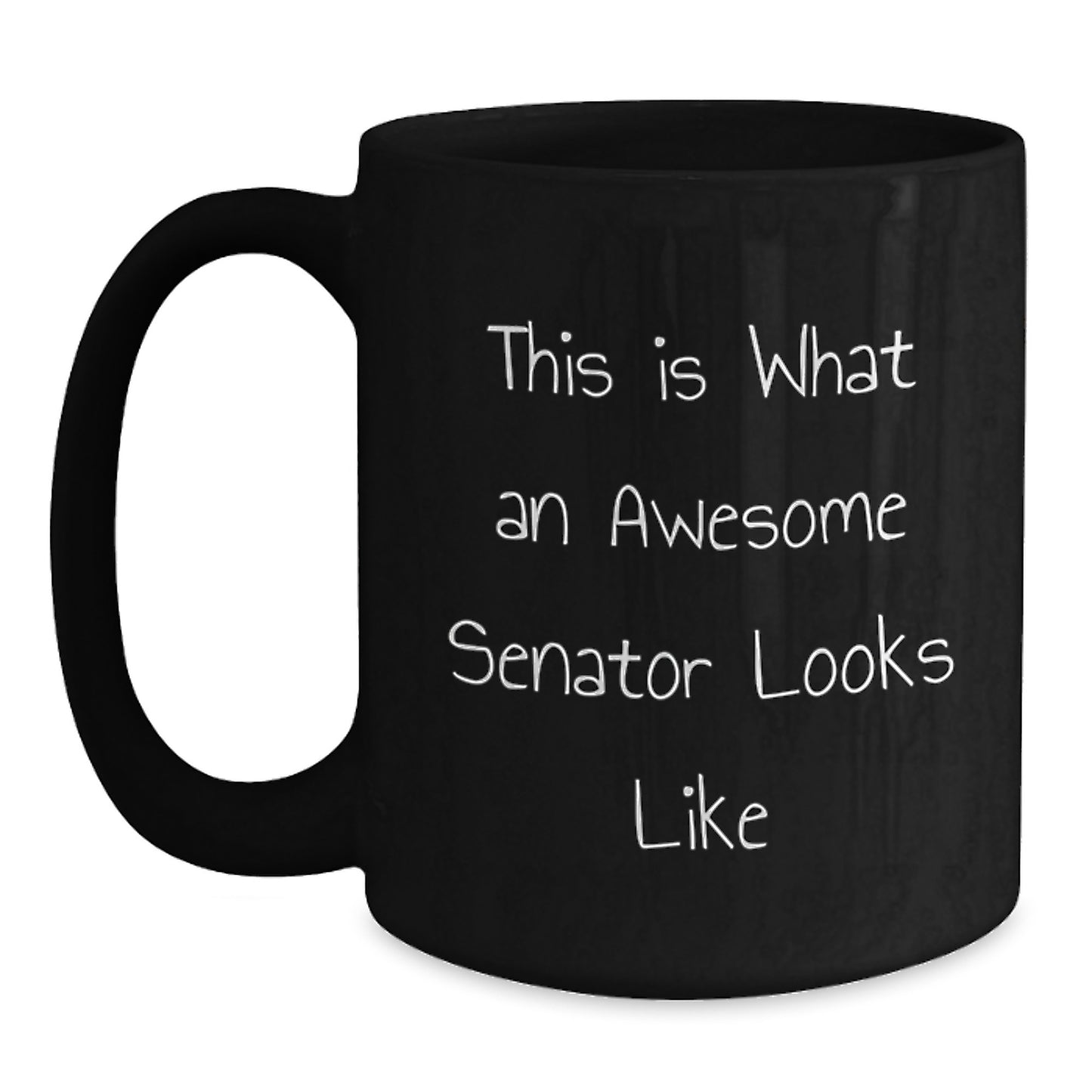 Funny Senator Gifts, This Is What An Awesome Senator Looks Like, Black Coffee Mug, Birthday Unique Gifts from Men to Senator - Main