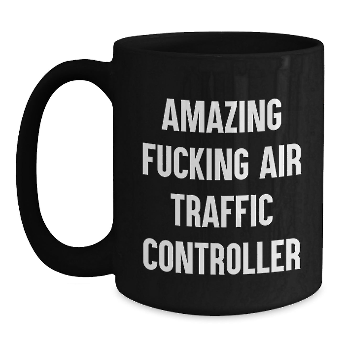 Funny Air Traffic Controller Gifts for Men from Friends - Amazing Quote on Black Coffee Mug, Graduation Unique Gifts - Main