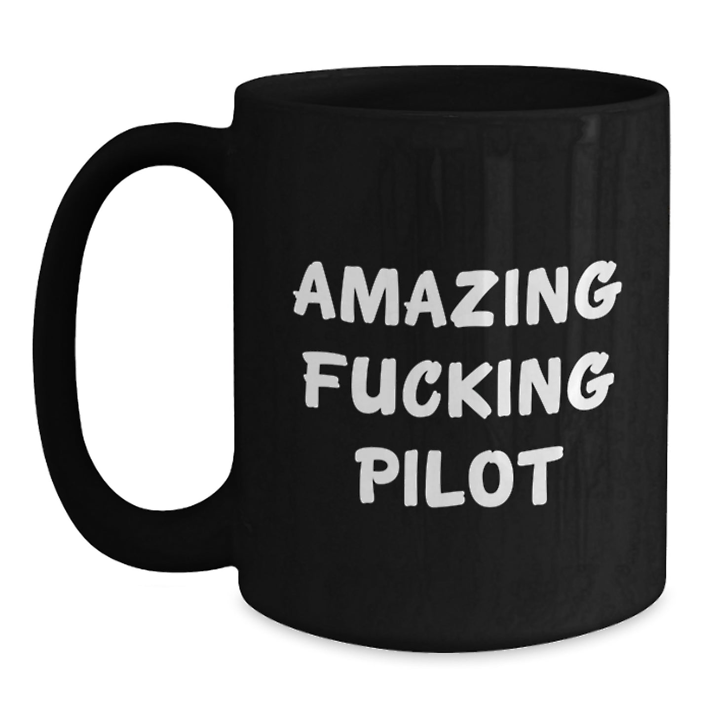 Pilot Gifts from Friends to Graduating Pilots - Funny Black Coffee Mug with Amazing Quote - Unique Gifts for Men, Women, Coworkers, and Family - Main