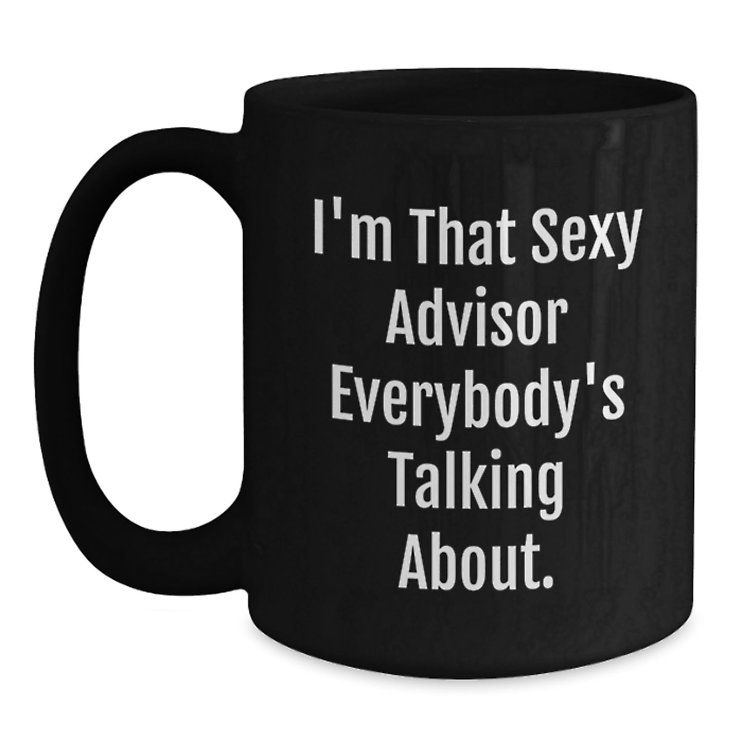 Funny Advisor Gifts from Men for Graduation Unique Advisor Black Coffee Mug - Main