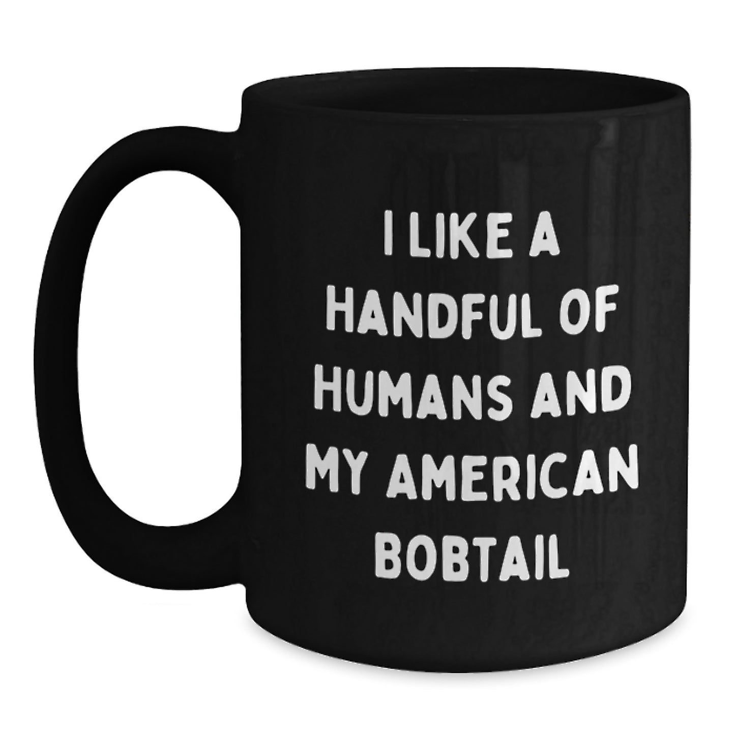 American Bobtail Cat Lover Gifts from Friends Funny Quote Mug, Birthday Unique Gifts for Women, Gifts for Cat Enthusiasts, 11oz or 15oz Black Coffee Mug - Main