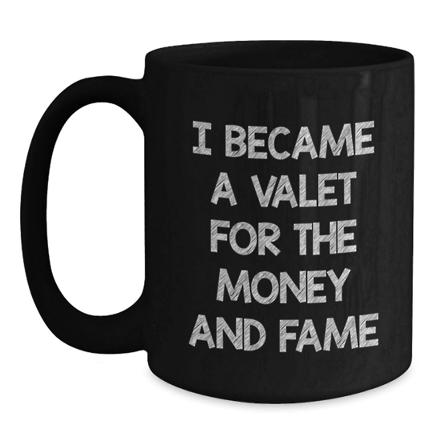 Valet Lifestyle Gifts, Funny Quote Black Coffee Mug, Graduation Unique Gifts from Friends and Family, 11oz or 15oz Ceramic Mug - Main