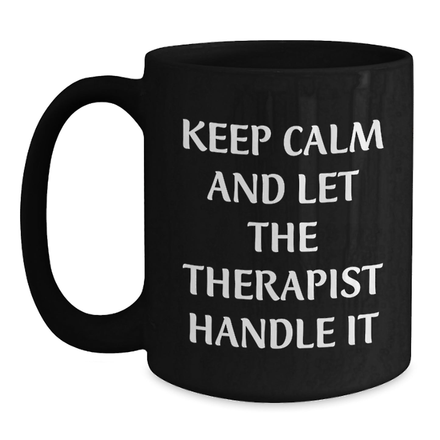 Funny Therapist Quote Black Coffee Mugs Gifts from Friends for Graduation Unique Therapist Gifts - Main