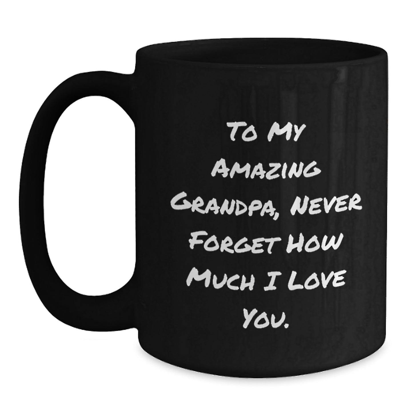Gifts from Family to My Amazing Grandpa, Inspirational Quotes on Black Coffee Mug for Graduation, Grandpa Gifts - Main
