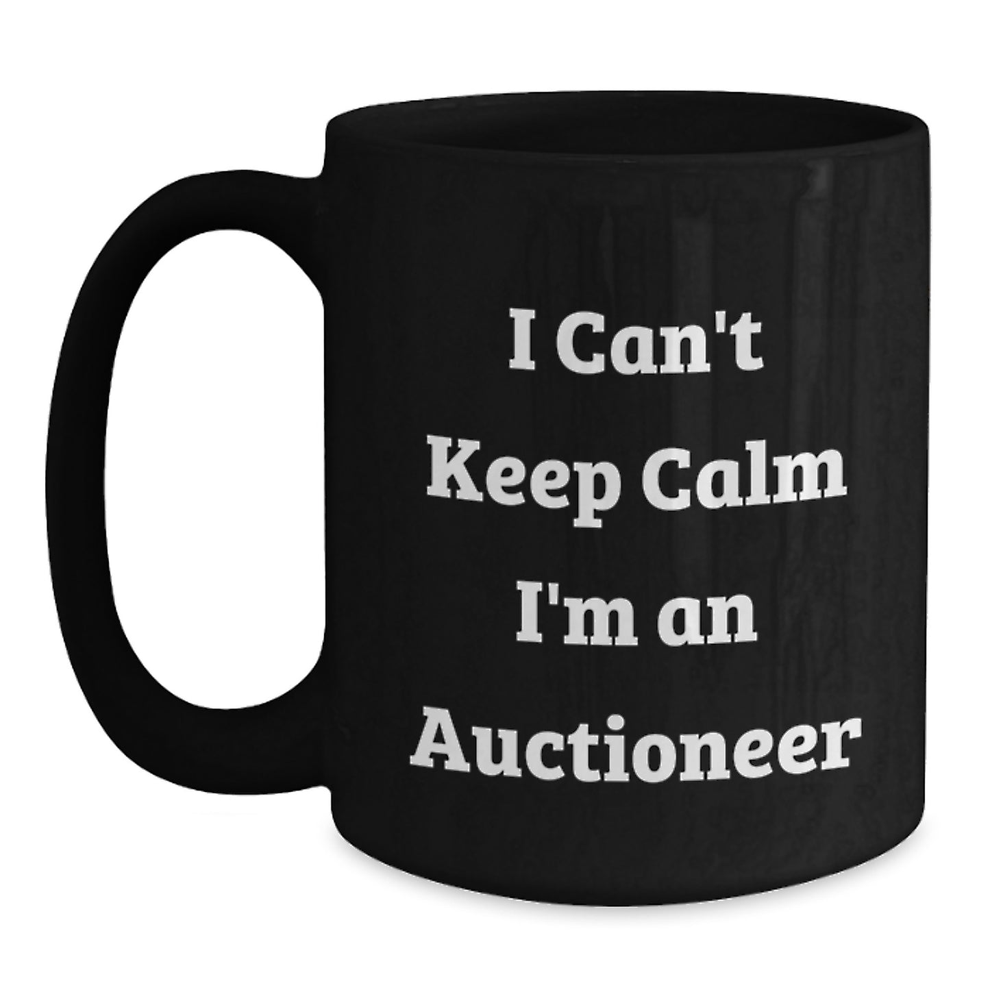 Auctioneer Humor Gifts from Friends, Funny Black Coffee Mug for Graduation, I Can't Keep Calm - Main