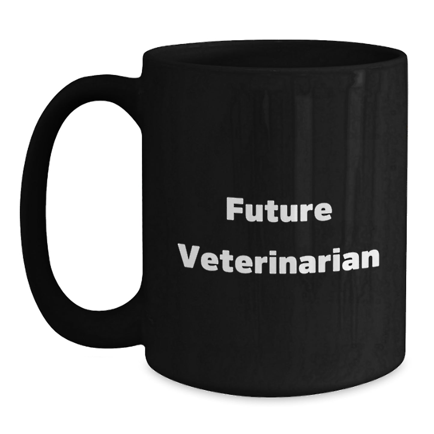 Future Veterinarian Funny Quote Black Coffee Mug, Gifts from Friends, Unique Birthday Unique Gifts for Veterinarian - Main