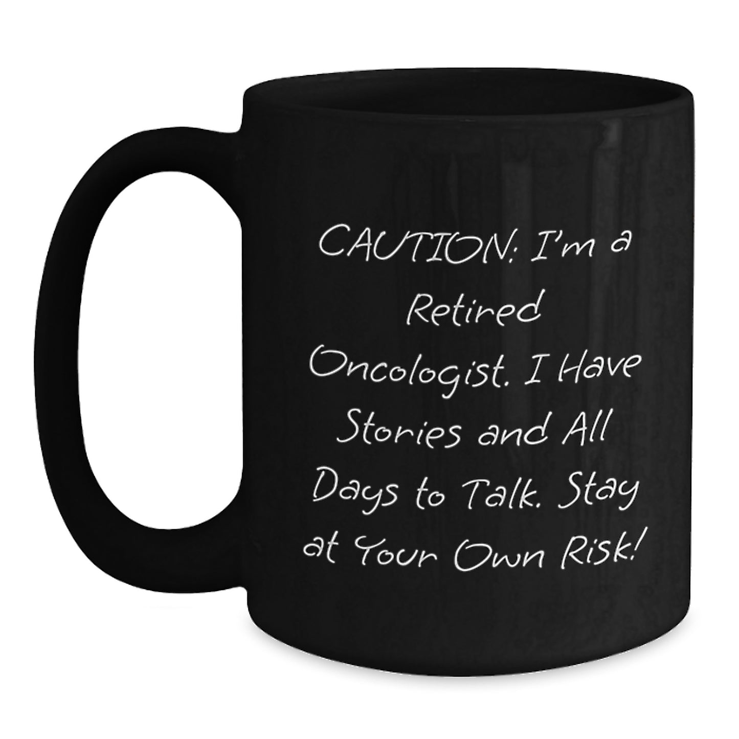 Oncologist Humor Gifts from Friends to Stay At Your Own Risk! Black Coffee Mugs for Birthday - Main