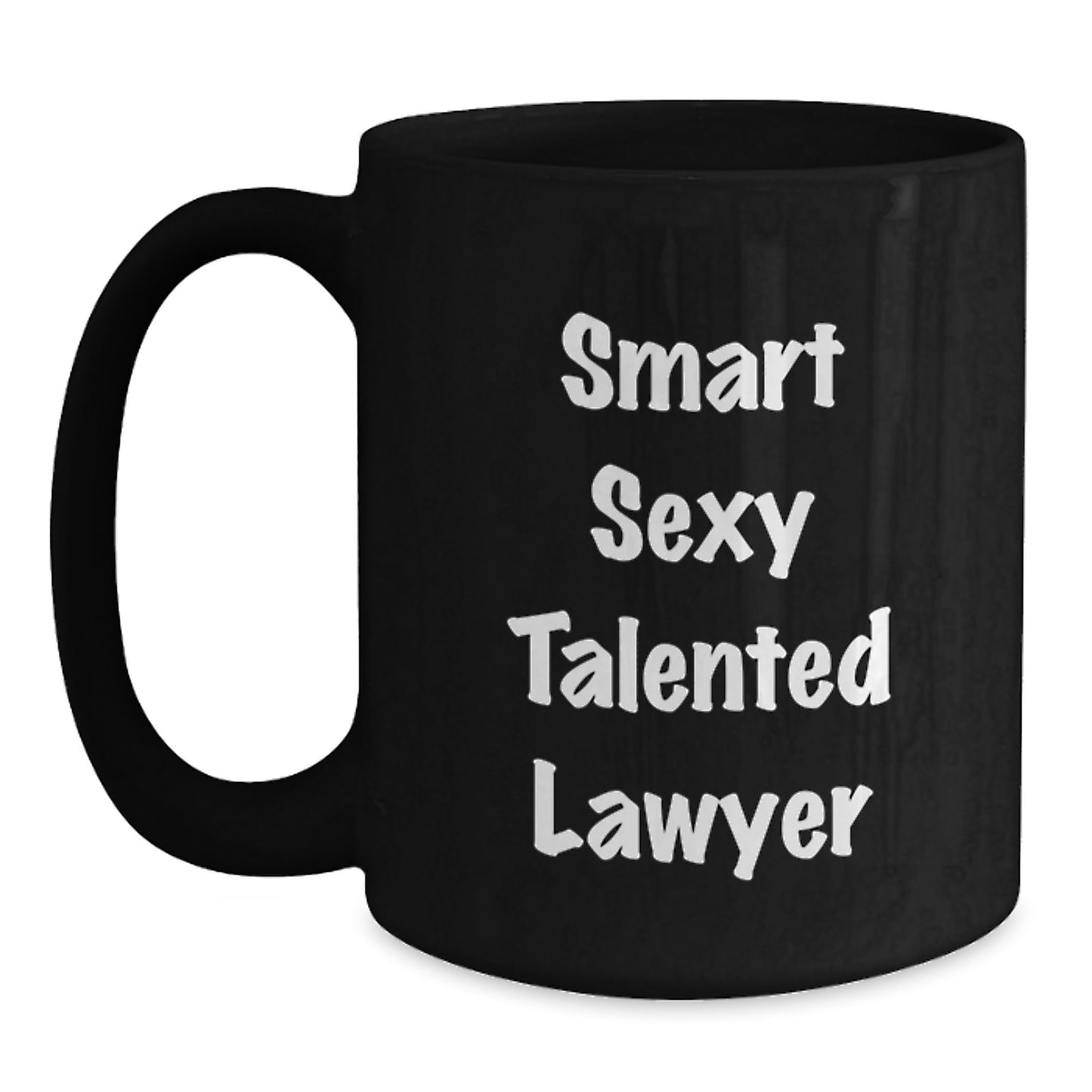 Funny Lawyer Gifts from Friends Birthday Unique Gifts for Men, Women, Coworkers, Family - 'Smart Sexy Talented Lawyer' Quote on Black Coffee Mug - Main