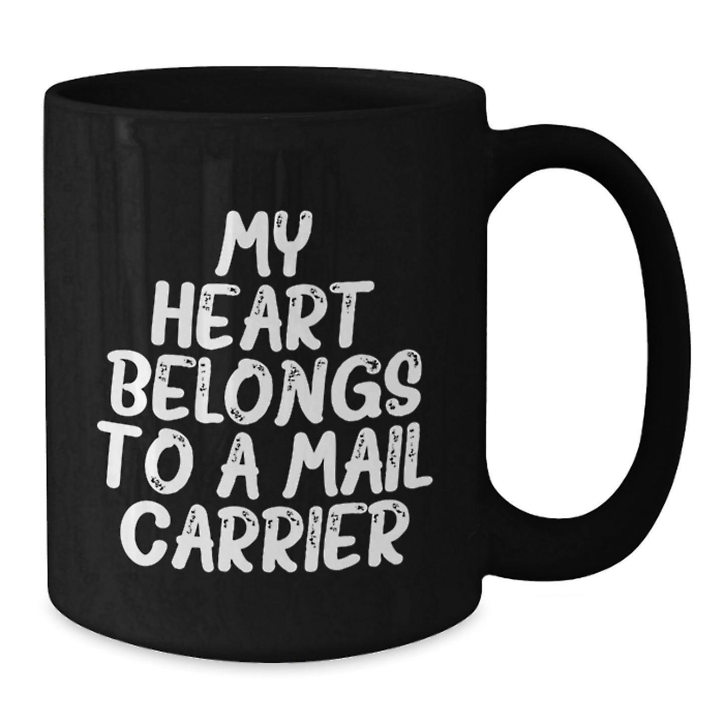 Funny Mail Carrier Gifts from Friends and Family - Inspirational Black Coffee Mug for Graduation 'My Heart Belongs To A Mail Carrier' - Additional