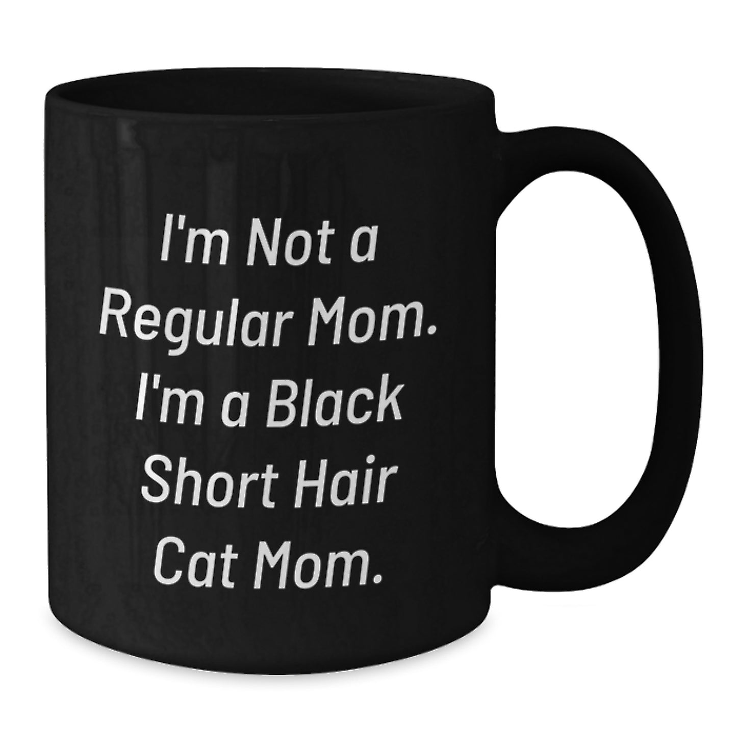 Black Short Hair Cat Gifts for Men or Women - Funny Quote Mug for Mom or Dad - Graduation Unique Gifts from Family to Friends - Additional