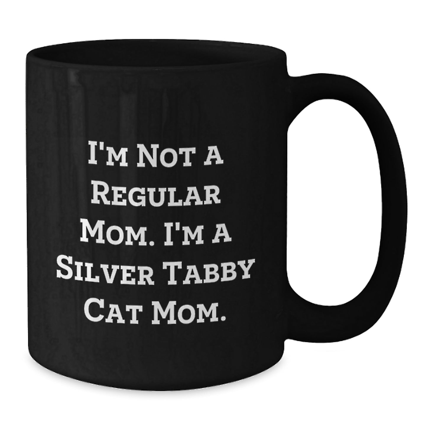 Silver Tabby Cat Mom Funny Gifts from Friends for Family - Black Coffee Mug for Graduation - Additional