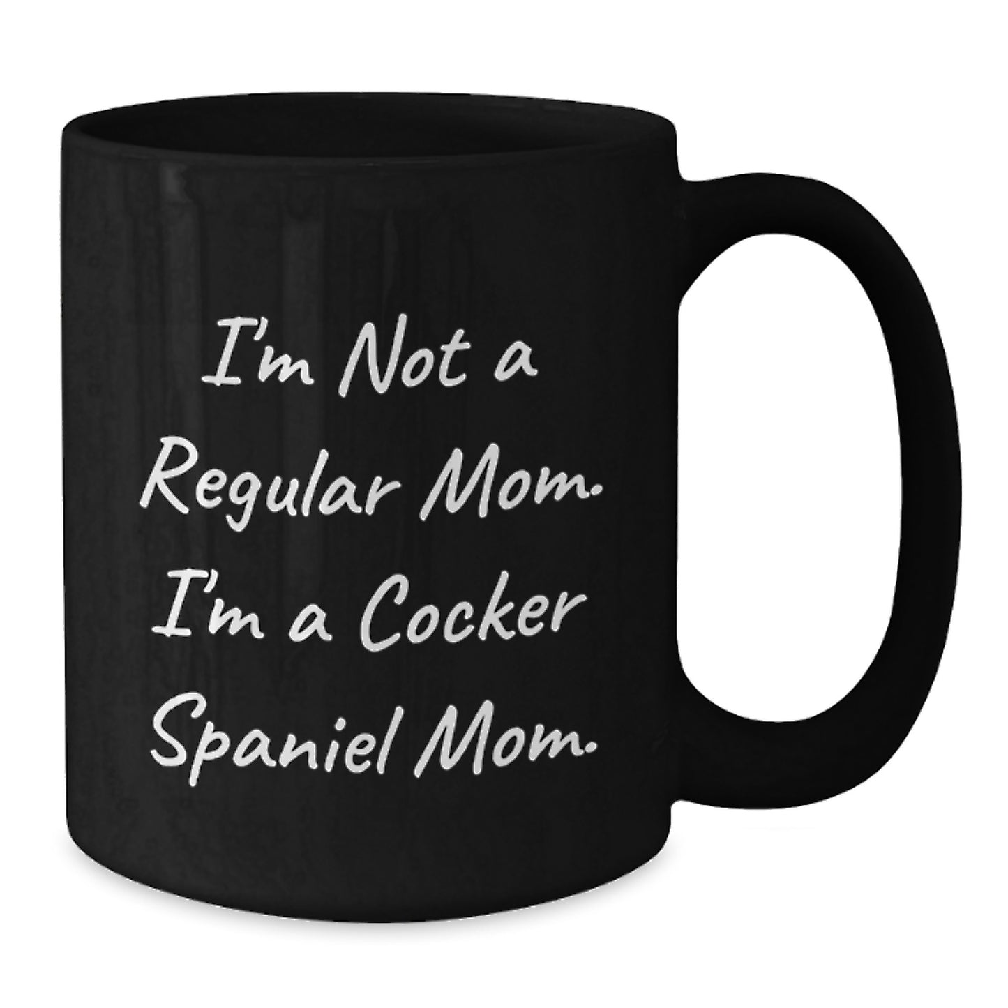 Cocker Spaniel Dog Mom Gifts, Funny Quote Mug for Graduation from Mom to Friends, Black Coffee Mug with 11oz or 15oz Capacity - Additional
