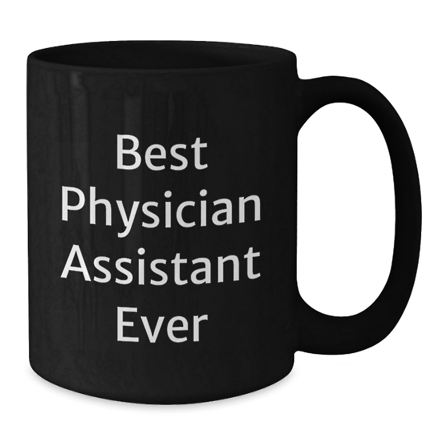 Funny Best Physician Assistant Ever Gifts for Physician Assistant Graduation Black Coffee Mug from Family - Additional