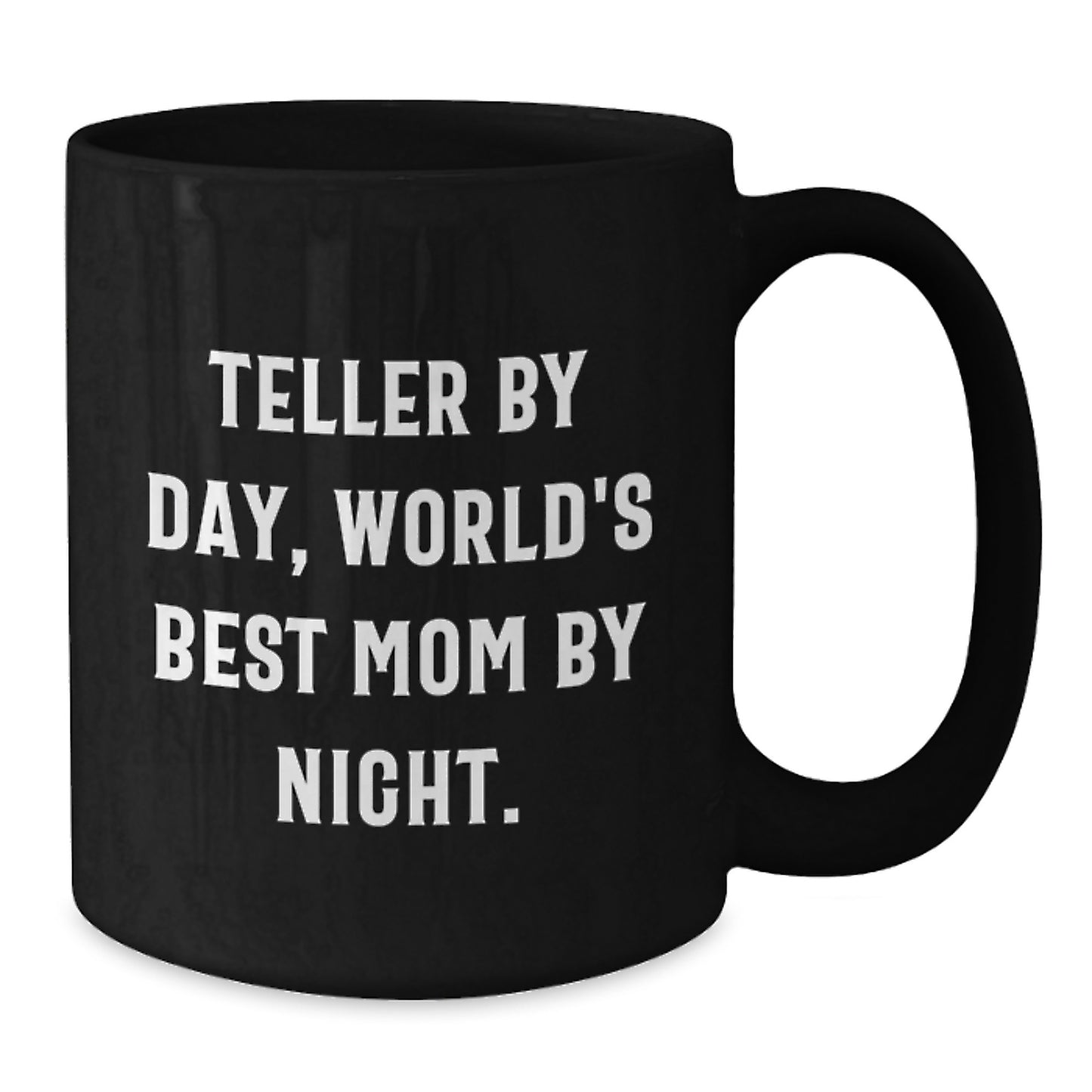 Teller Mom By Day, Funny Graduation Gifts from Friends for Teller By Night, Black Coffee Mug - Additional