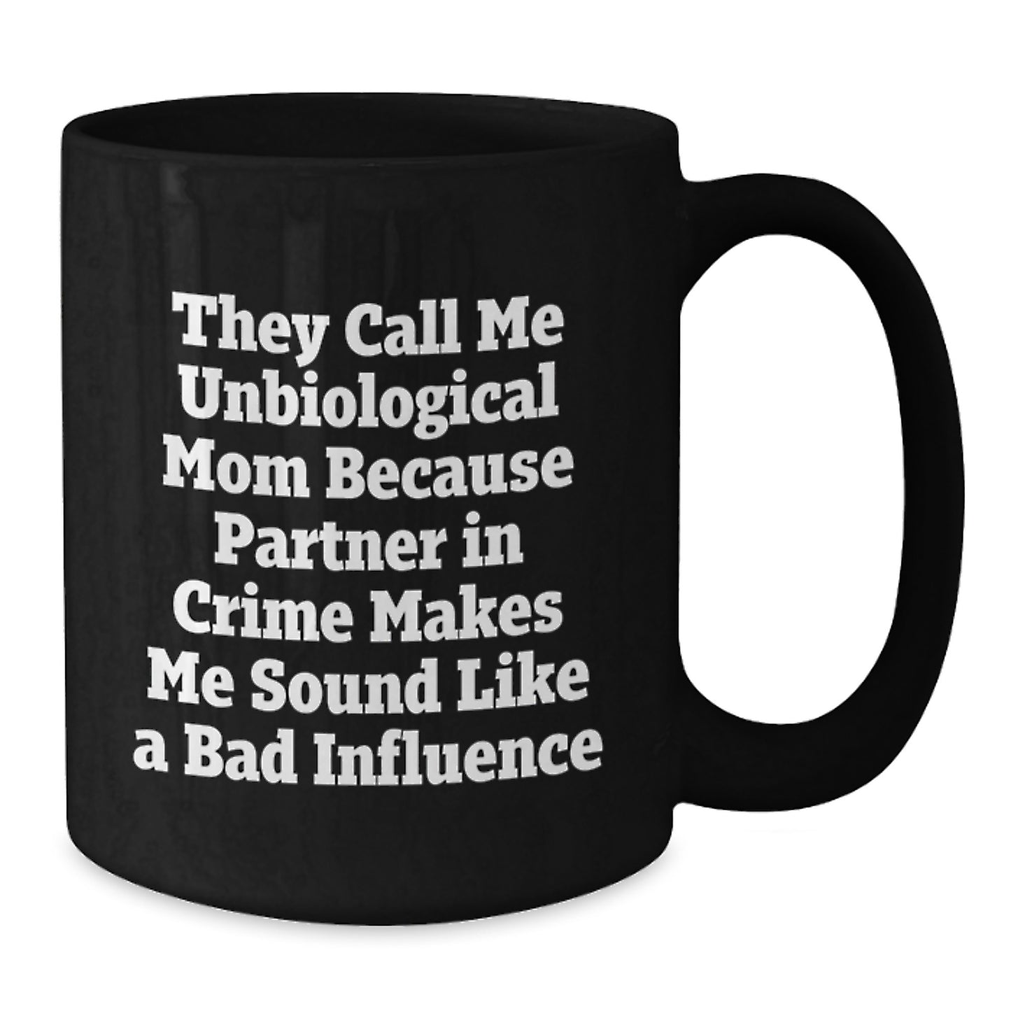 Unbiological Mom Funny Gifts from Mom, Gifts for Unbiological Mom, Black Coffee Mug with Inspirational Quote, Graduation Unique Gifts - Additional