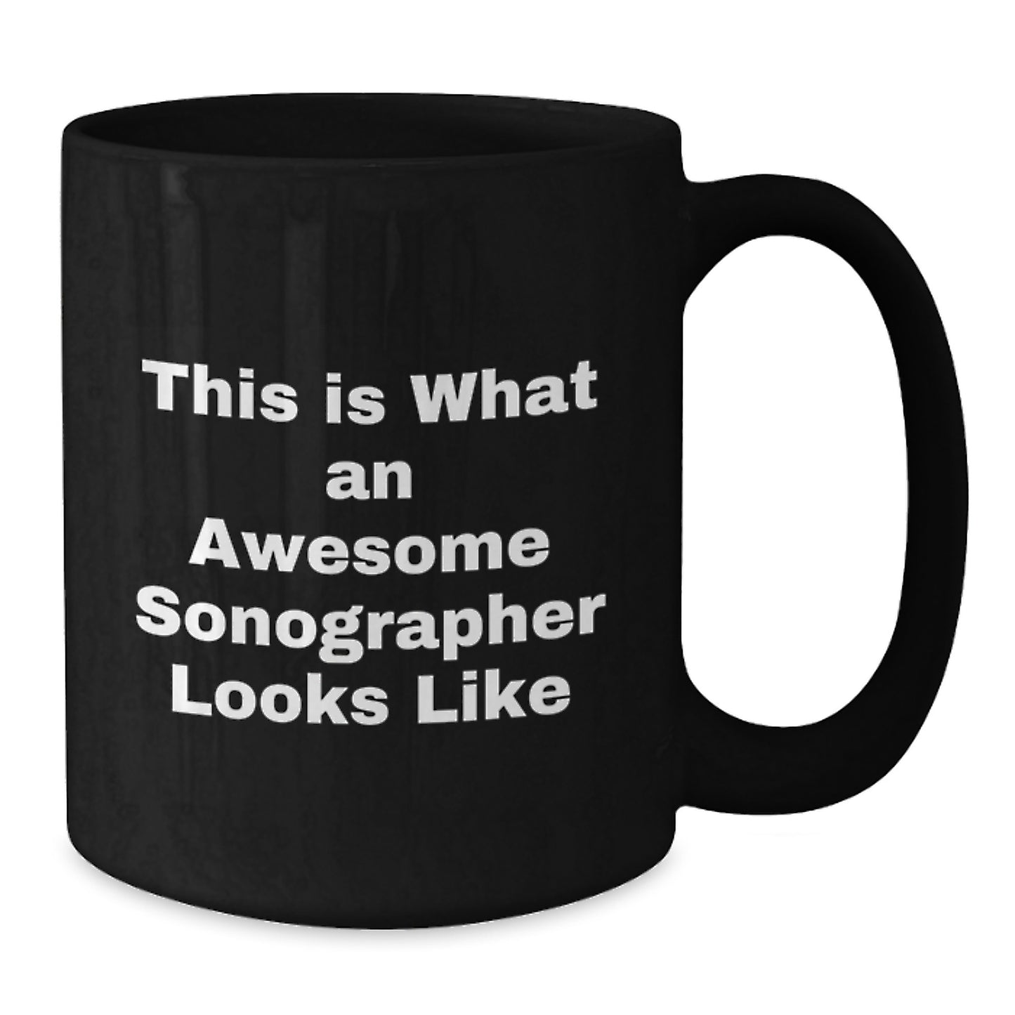 Funny Sonographer Gifts, Inspirational Quote, Black Coffee Mug for Birthday, Gifts from Friends for Sonographer - Additional