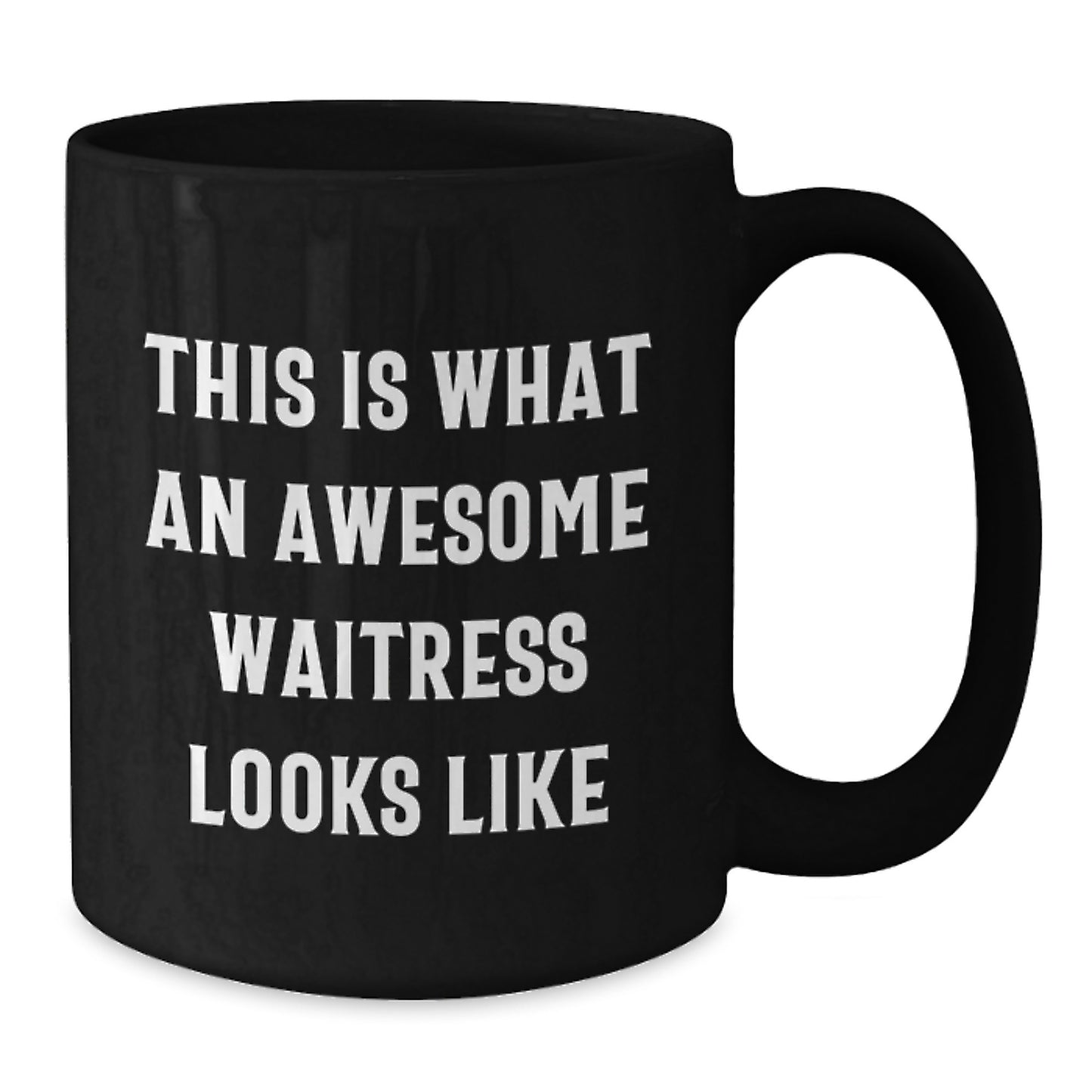 Funny Waitress Gifts, This Is What An Awesome Waitress Looks Like, Black Coffee Mug, Birthday Unique Gifts from Friends to Waitress - Additional