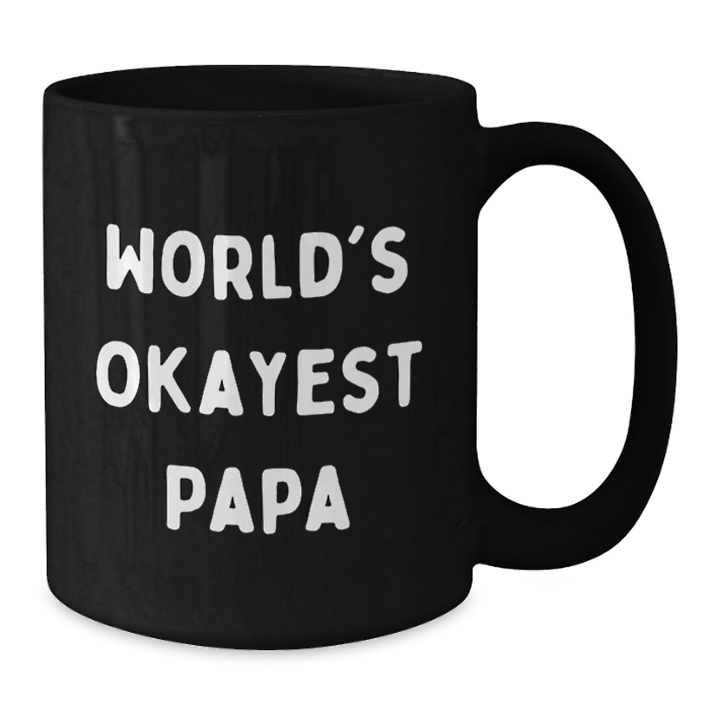 World's Okayest Papa, Funny Graduation Gift for Papa, Black Coffee Mug, Gifts from Family, Unique Papa Gifts - Additional