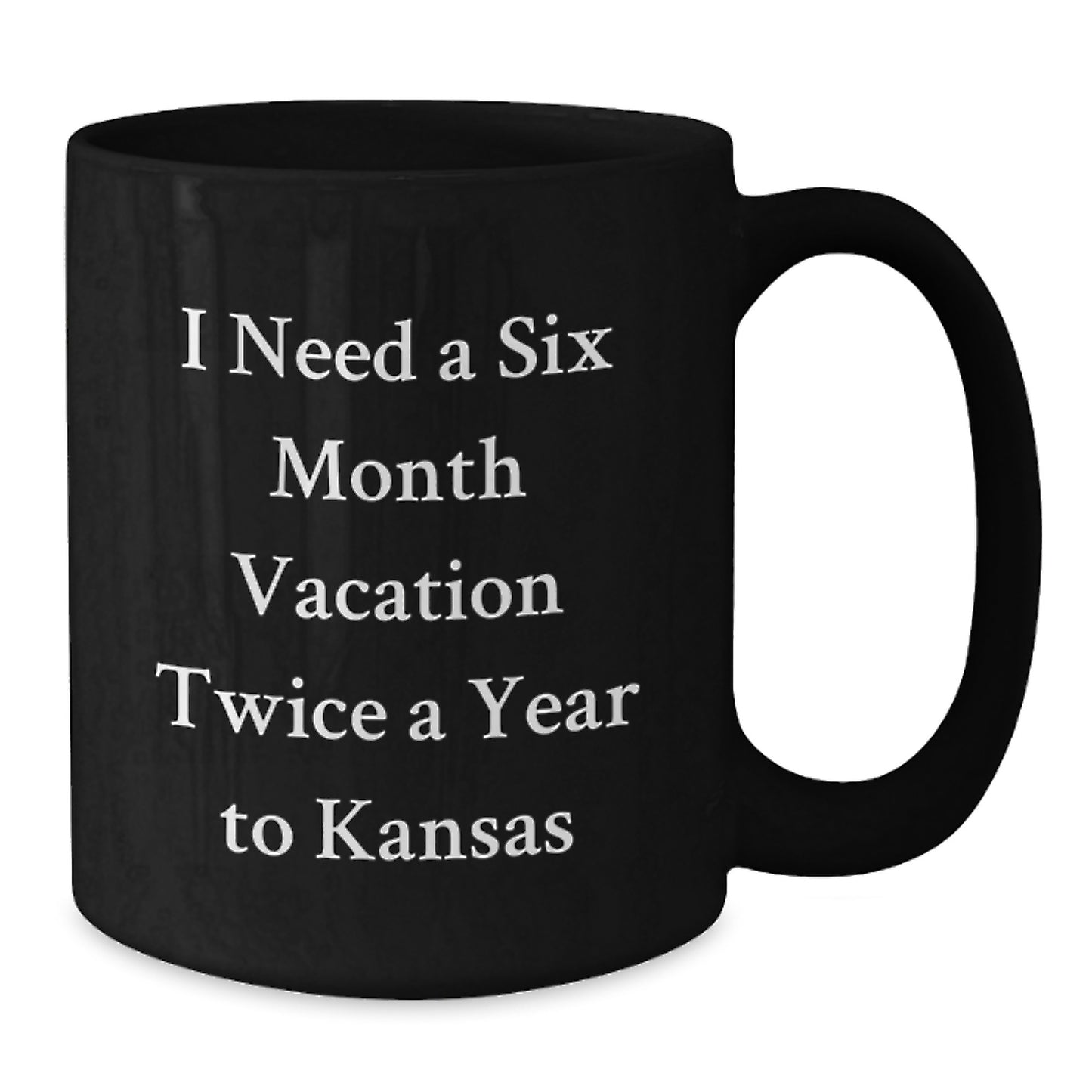 Kansas Gifts, Funny Quote Black Coffee Mug, Graduation Unique Gifts from Friends - Additional