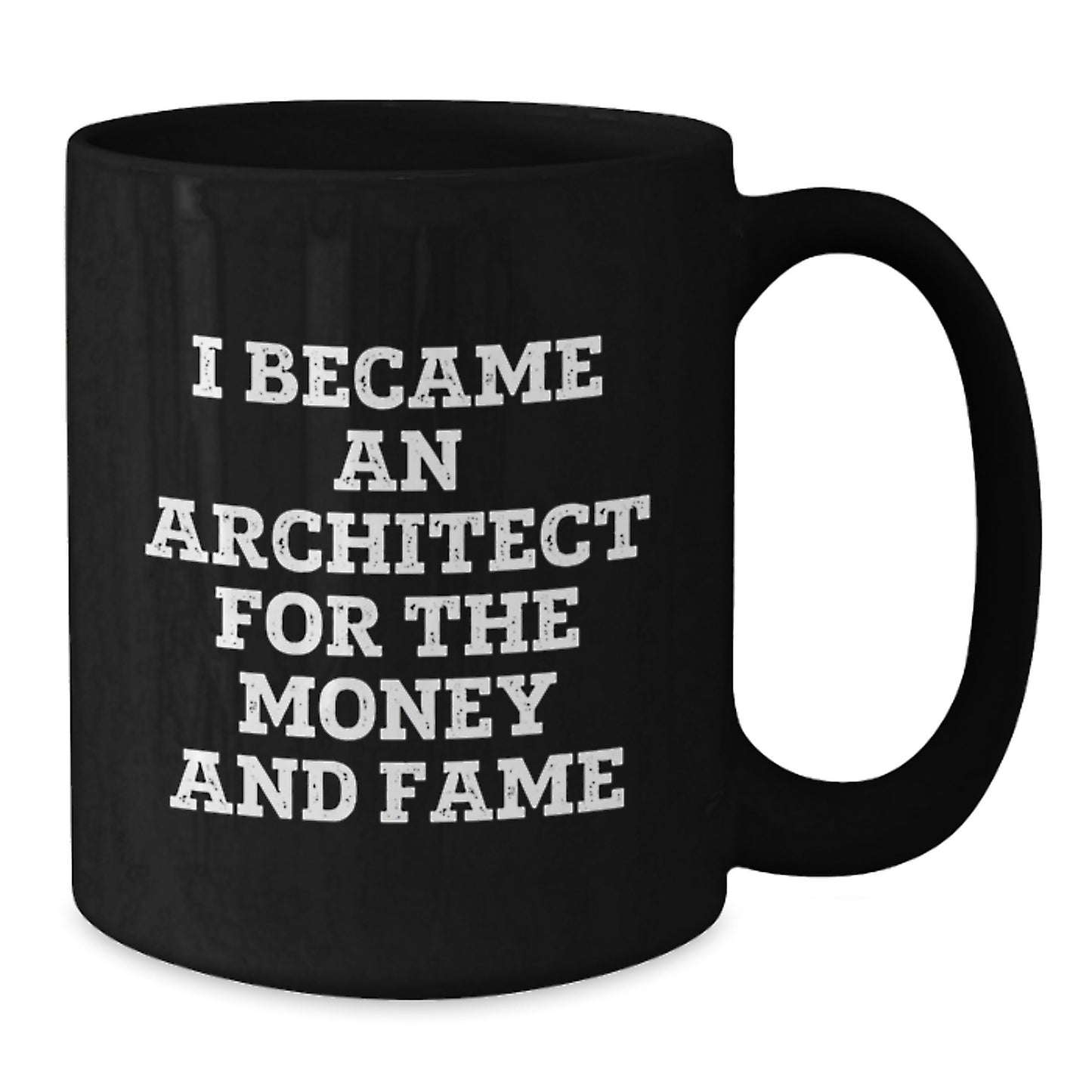 Architect Gifts For Men, Funny Mug I Became An Architect For The Money And Fame, Unique Graduation Presents from Friends, Coworkers, Family - Additional