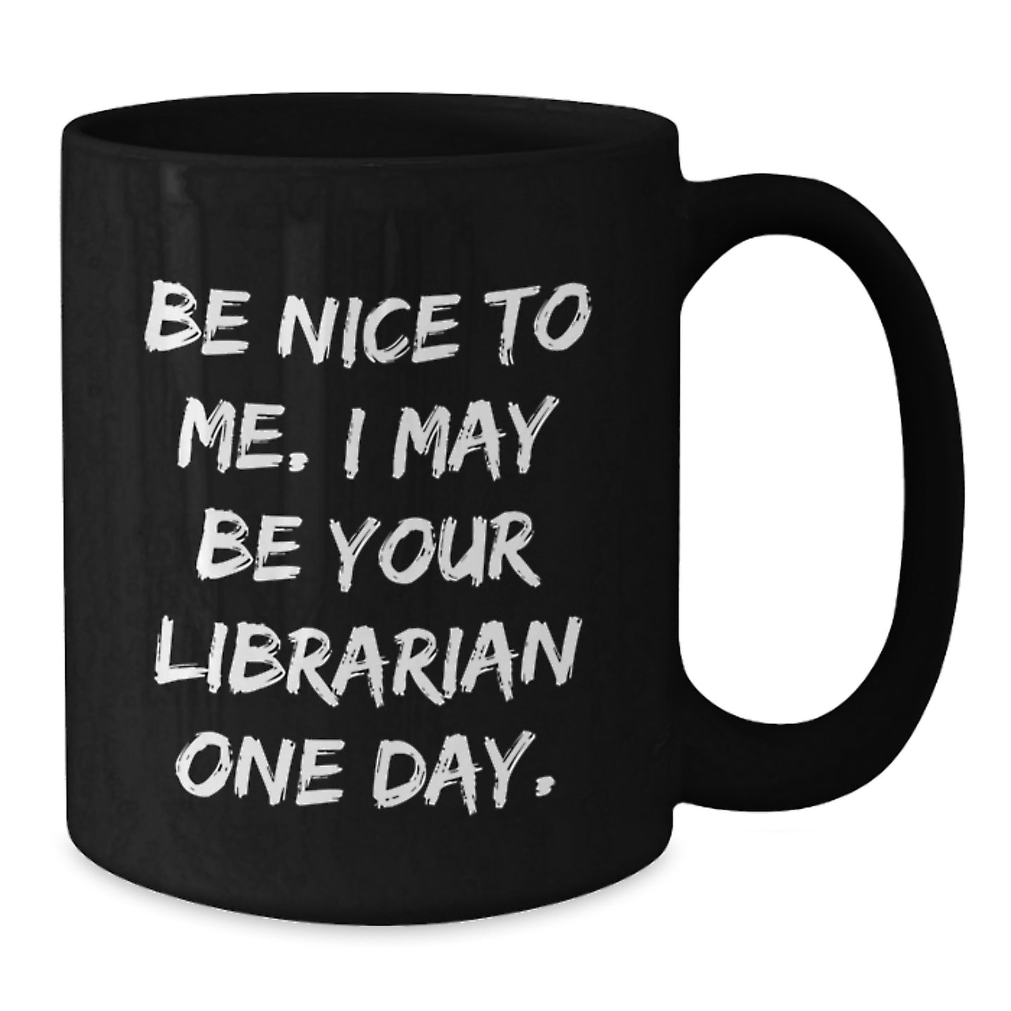 Funny Librarian Quote Gifts for Graduation - Black Coffee Mug from Friends to Librarian - Additional
