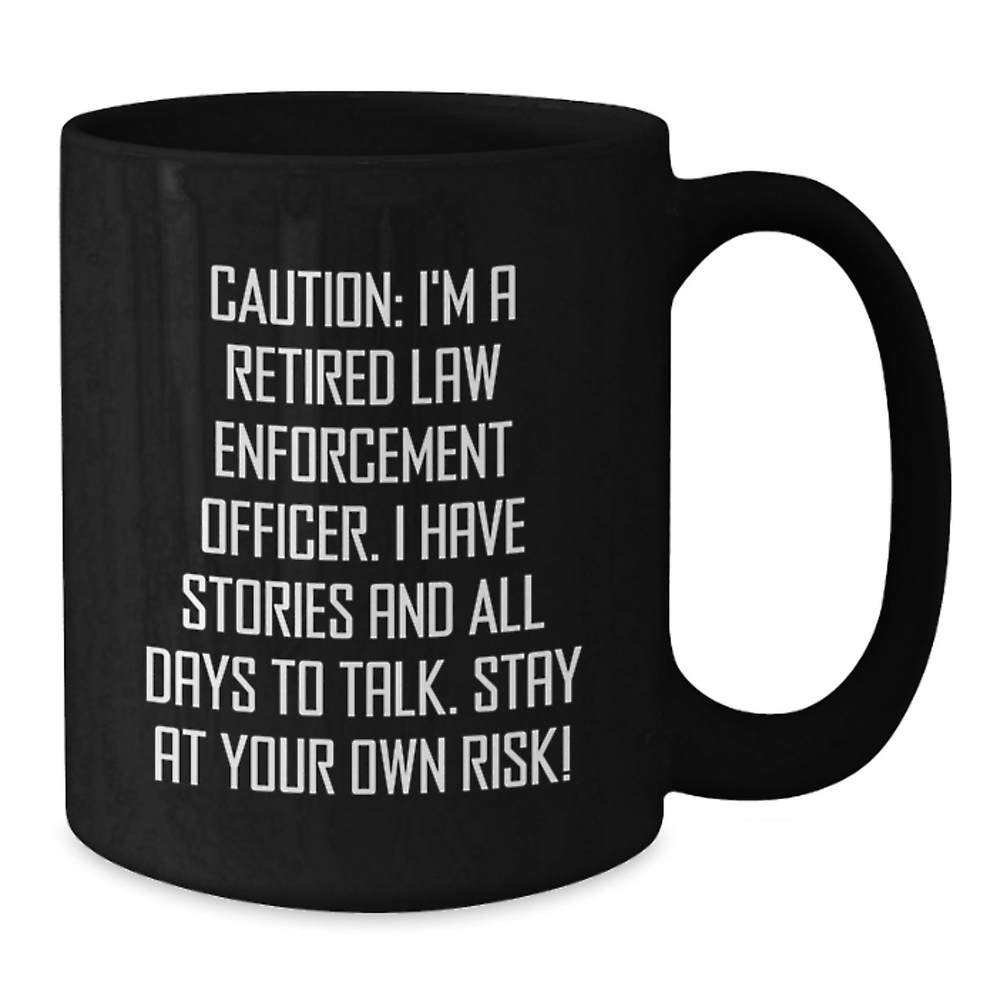 Funny Law Enforcement Officer Gifts, Caution: 'Stay At Your Own Risk!' Black Coffee Mug for Birthday, Gifts from Men or Women to Law Enforcement Officers - Additional