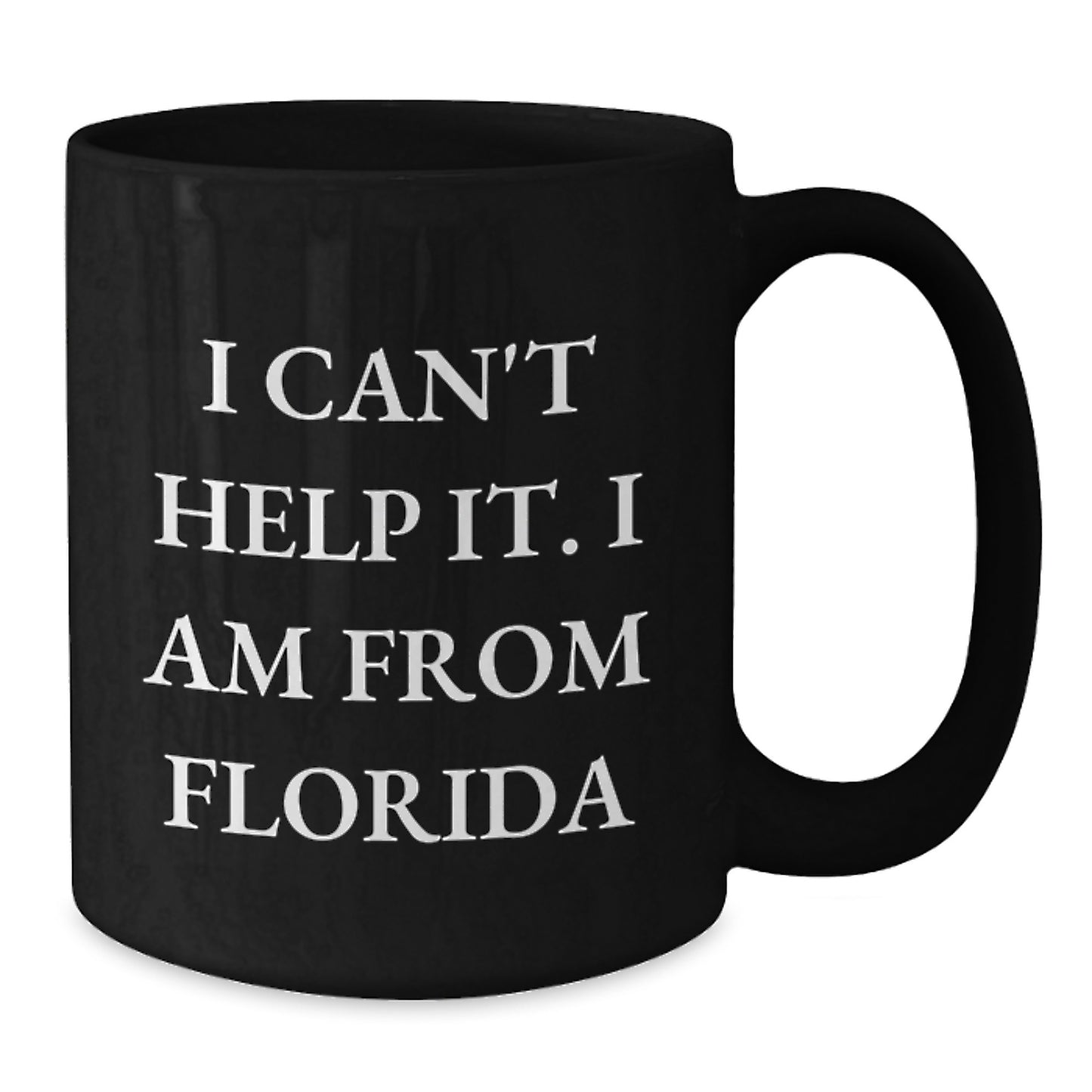 Funny Quote Florida Gifts from Friends Black Coffee Mug for Birthday - Additional