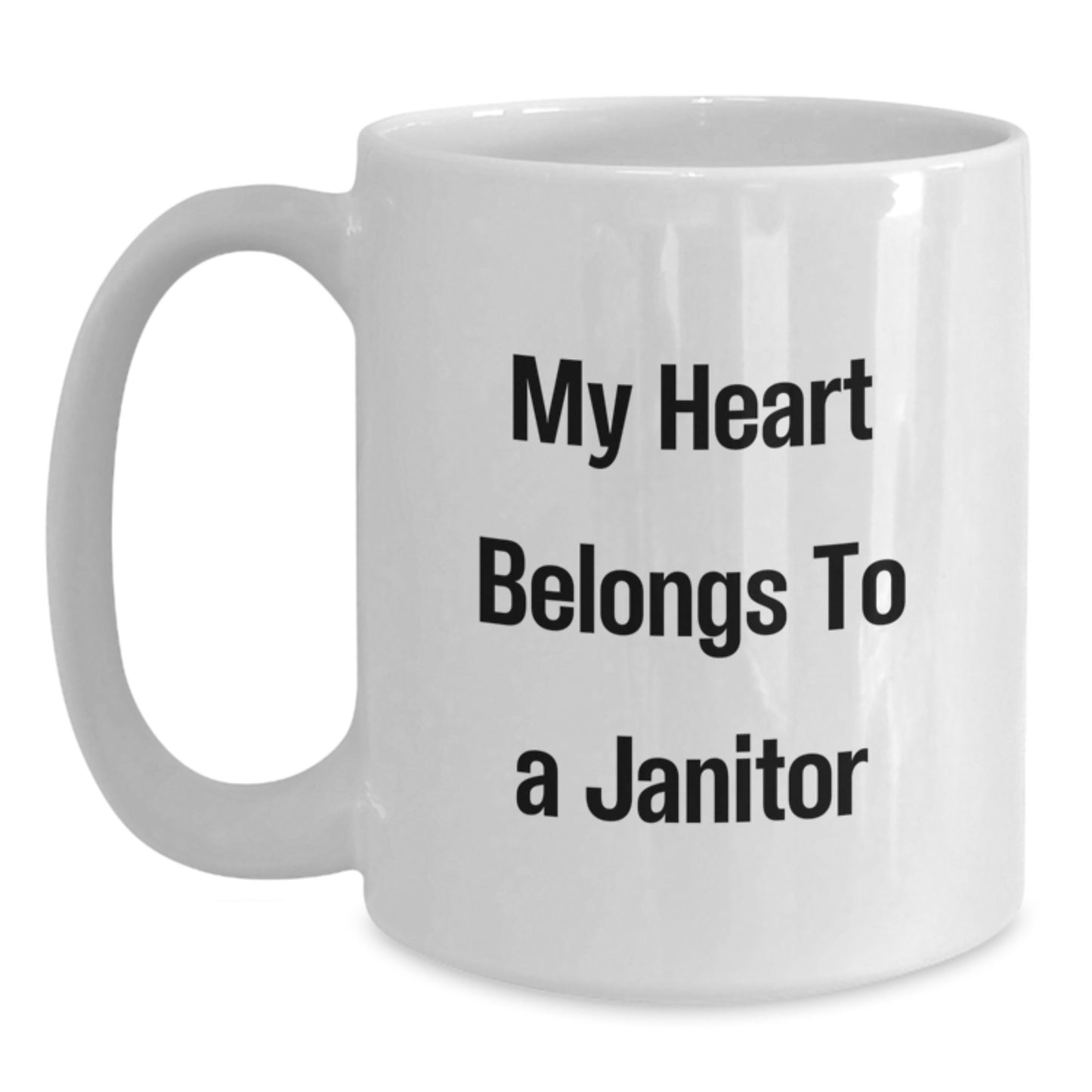 Funny Janitor Gifts - My Heart Belongs To A Janitor White Coffee Mug, Graduation Unique Gifts from Family to Janitor - Main