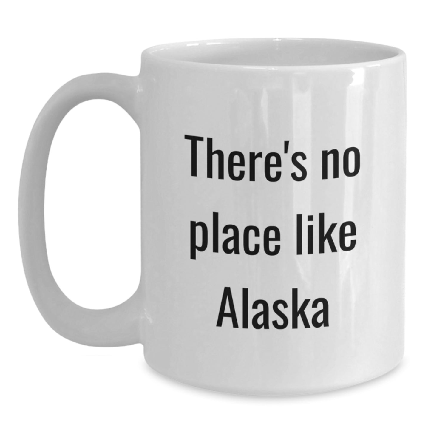 Alaska's Beauty, Funny Quote, Unique Graduation Gifts from Family, Friends, or Coworkers, 11oz or 15oz White Coffee Mug - Main