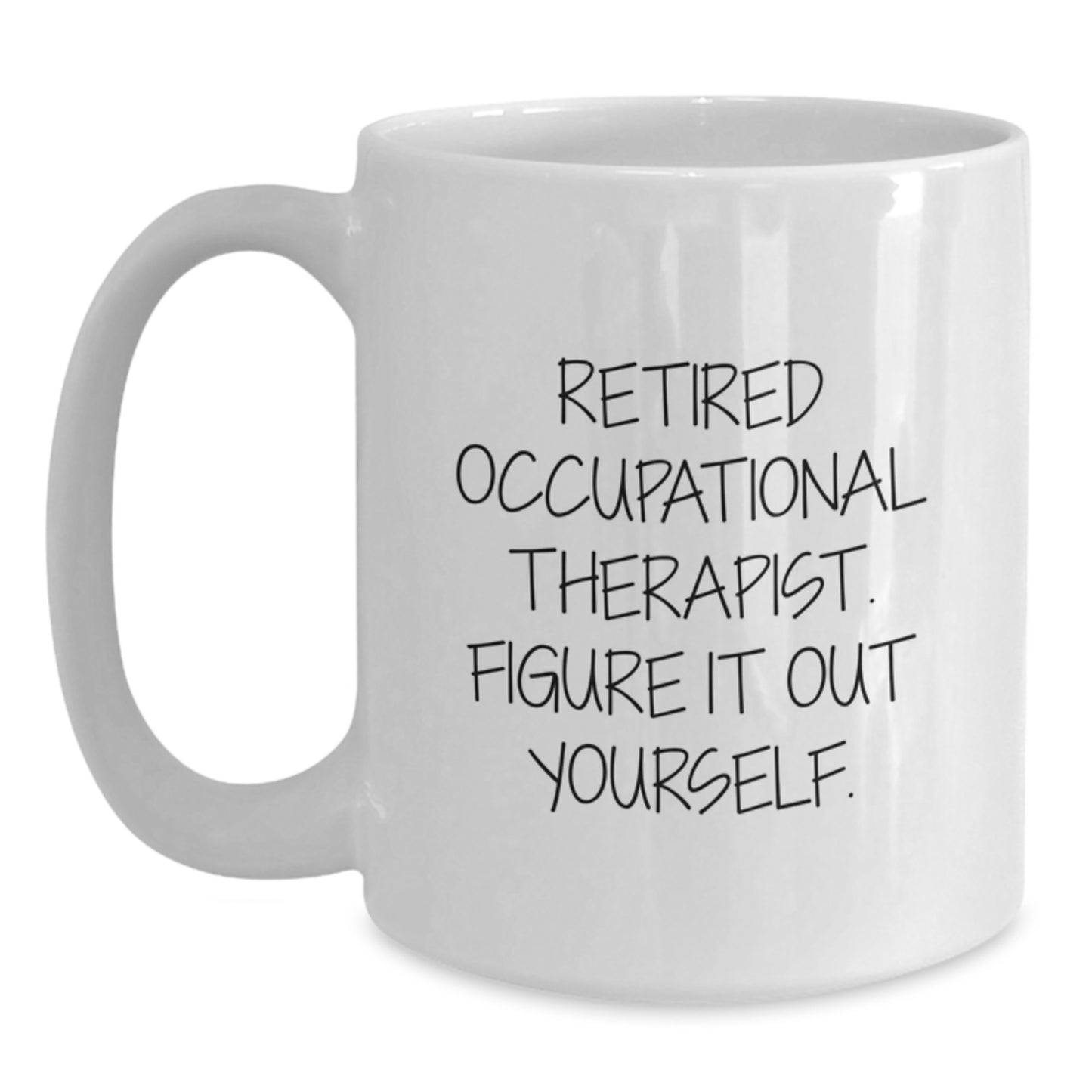 Funny Occupational Therapist White Coffee Mug Gifts from Friends for Occupational Therapist Birthday Unique - Main