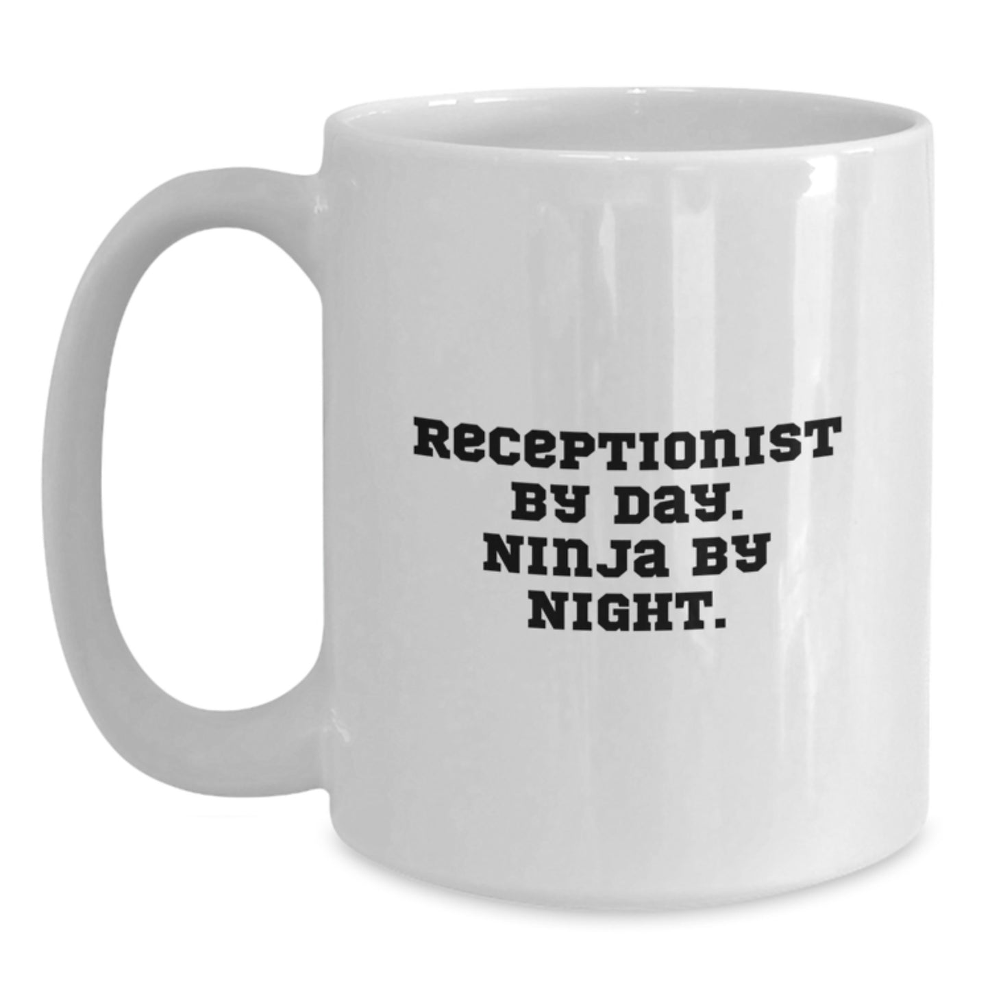 Funny Receptionist Gifts for Her from Friends Ceremony Unique White Coffee Mug, 'Receptionist By Day. Ninja By Night.' - Main