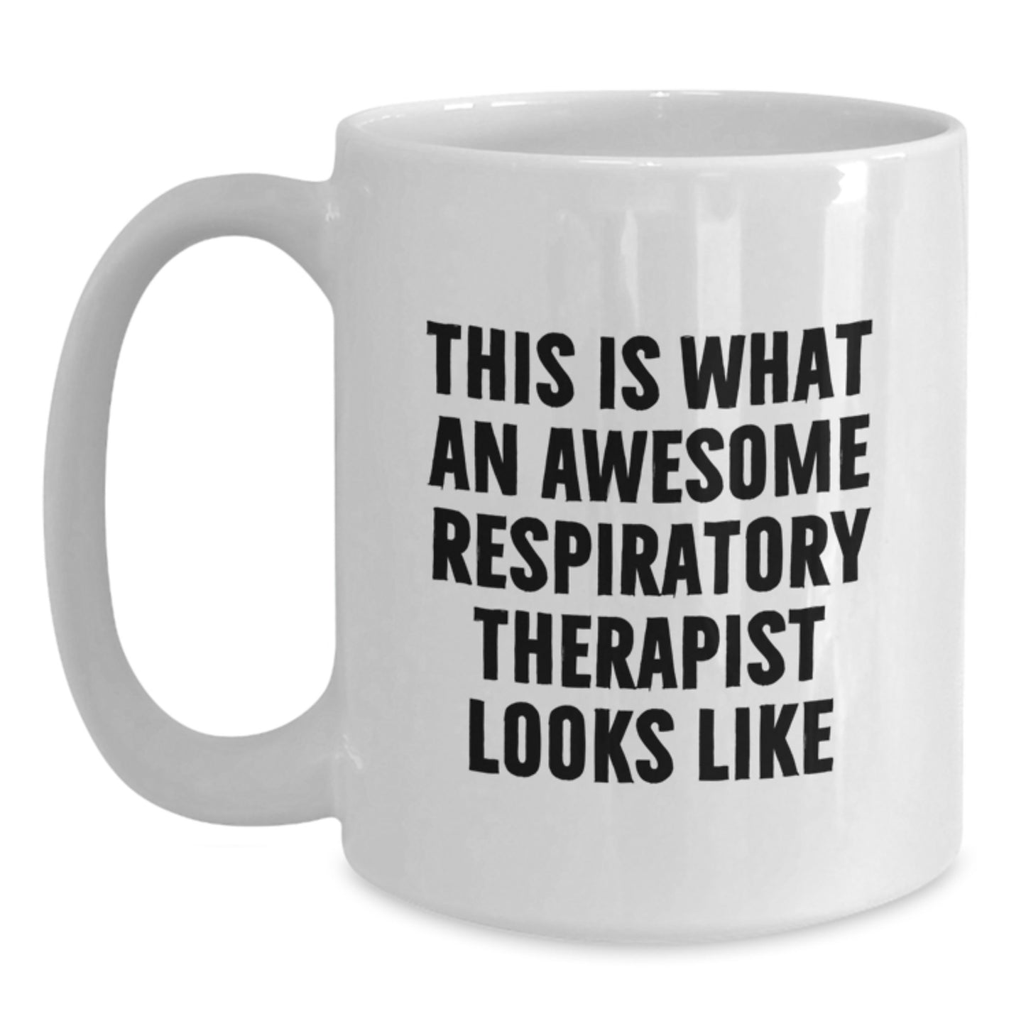 Funny Respiratory Therapist Gifts, White Coffee Mug - 'This Is What An Awesome Respiratory Therapist Looks Like' - Gifts from Family to Respiratory Therapist, Birthday Unique Gifts - Main