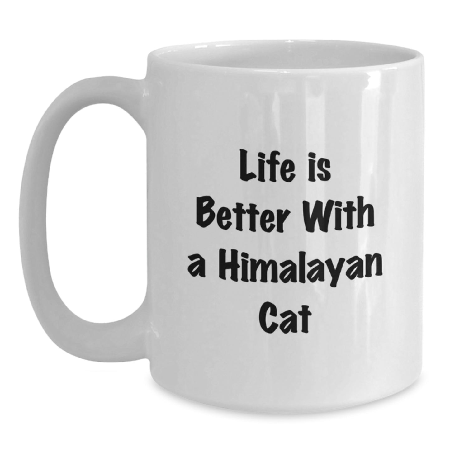 Himalayan Cat Lovers Gifts from Friends for Graduation Unique Mugs, White Coffee Mug with Inspirational Quote 'Life Is Better With A Himalayan Cat' - Main