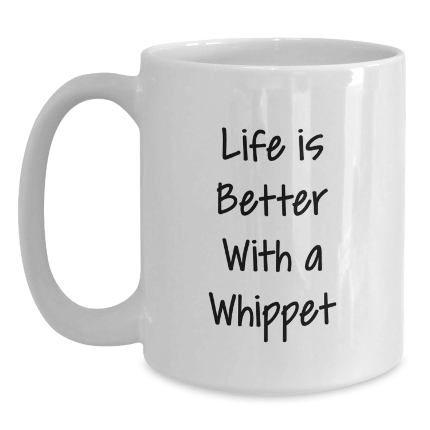 Whippet Dog Quotes Funny Life Gifts from Mom to Whippet Dog Lover, Birthday Unique Gifts for Whippet Dog Enthusiasts, White Coffee Mug - Main