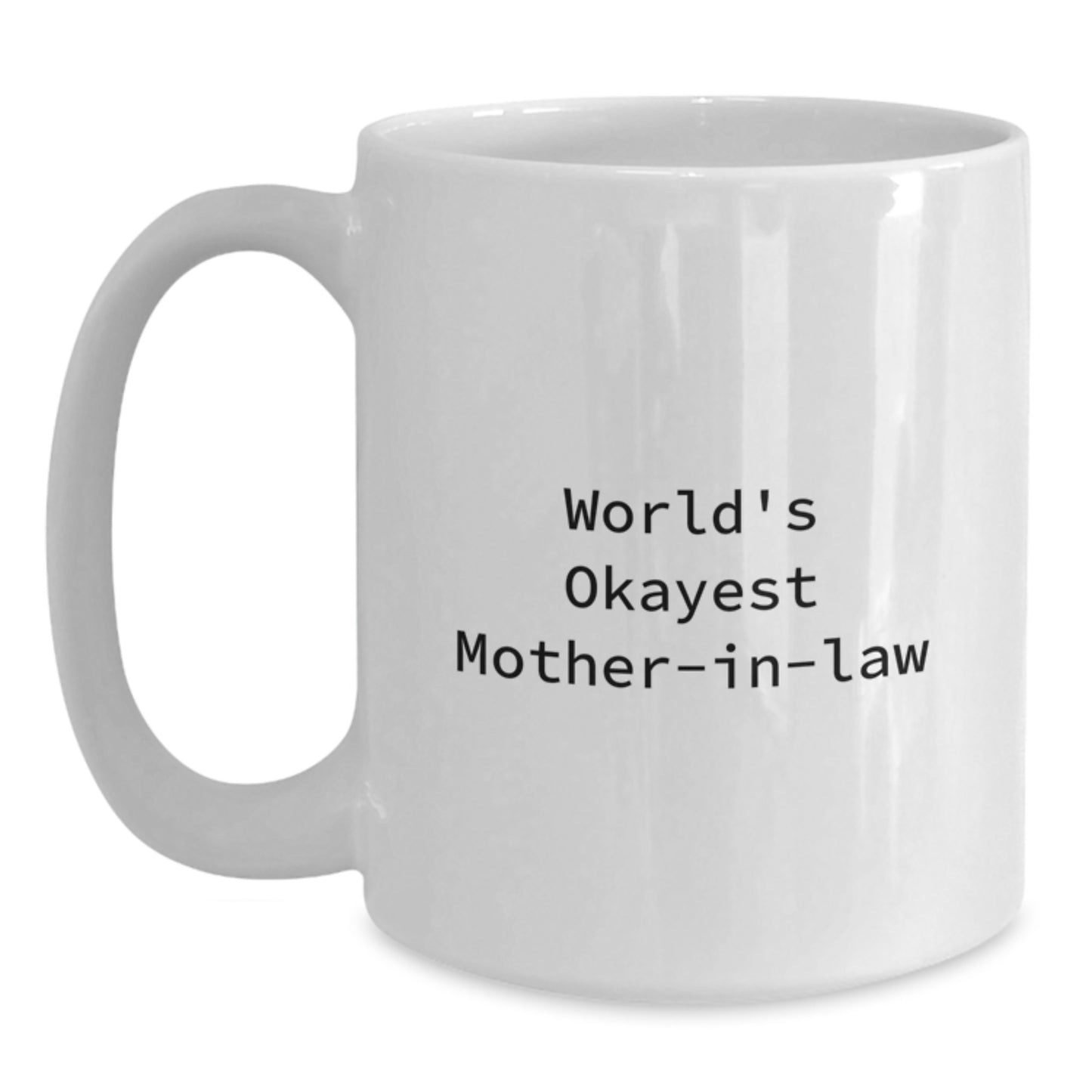 Funny Mom-in-law Gifts for Her - World's Okayest Mom Mug - White Coffee Cup, Perfect for Graduation - Main
