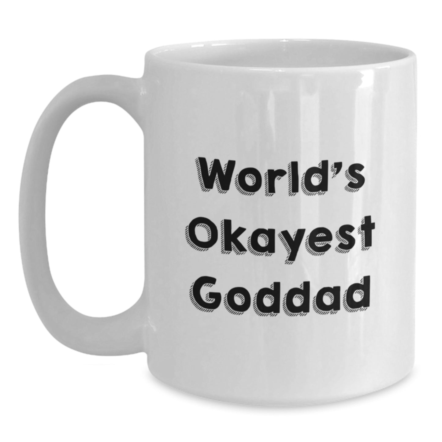 Funny Goddad Graduation Gifts from Friends and Family - White Coffee Mug with 'World's Okayest Goddad' Quote, Perfect for Goddads, Men, and Dads-to-Be - Main