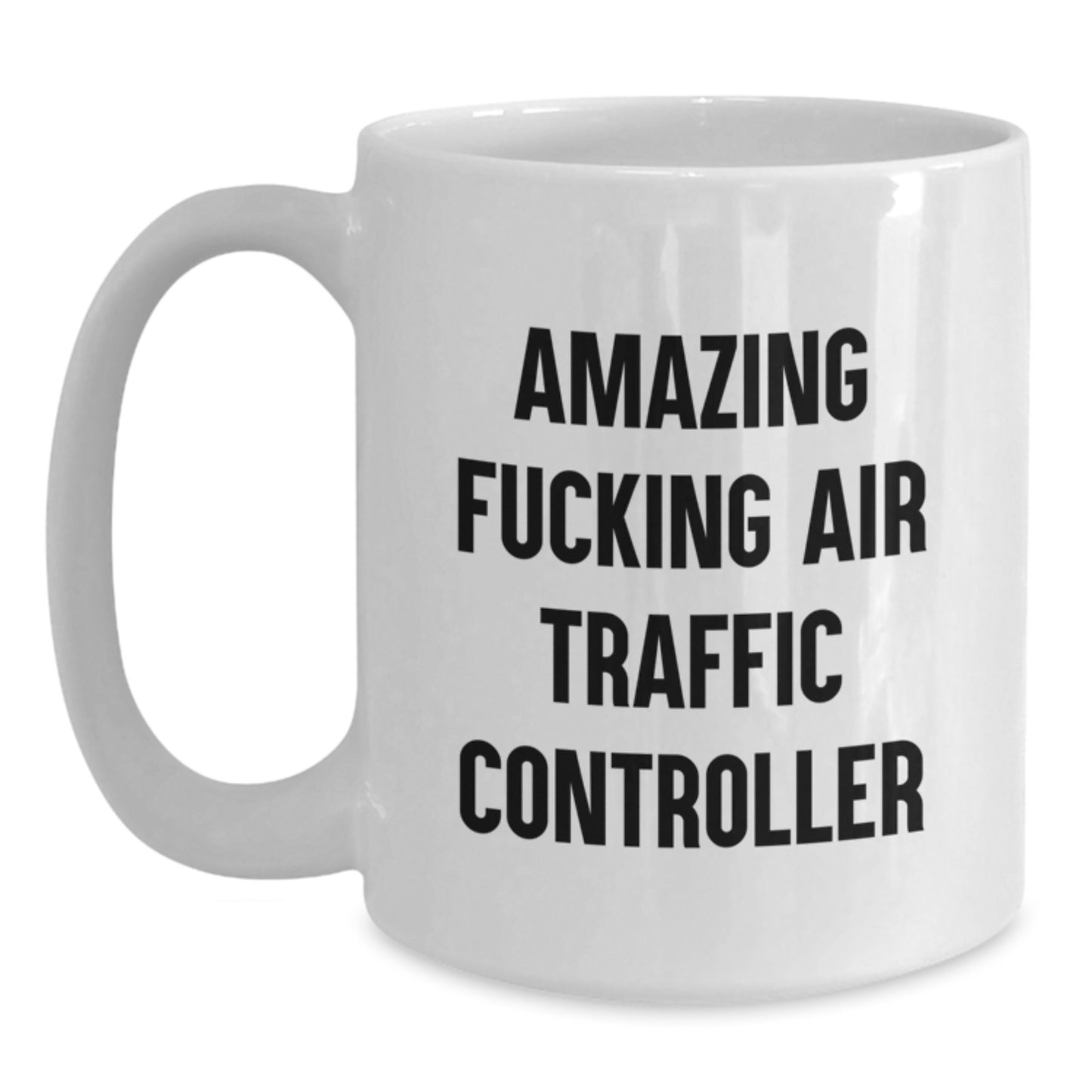 Funny Air Traffic Controller Gifts for Him or Her, White Coffee Mug with 'Amazing F--king Air Traffic Controller' Quote, Graduation Unique Gifts from Friends, Family, Coworkers - Main