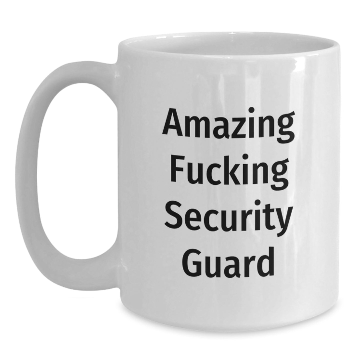 Funny Security Guard Gifts from Men for Graduation - Amazing F--king Security Guard Quote on White Coffee Mugs 11oz or 15oz - Main