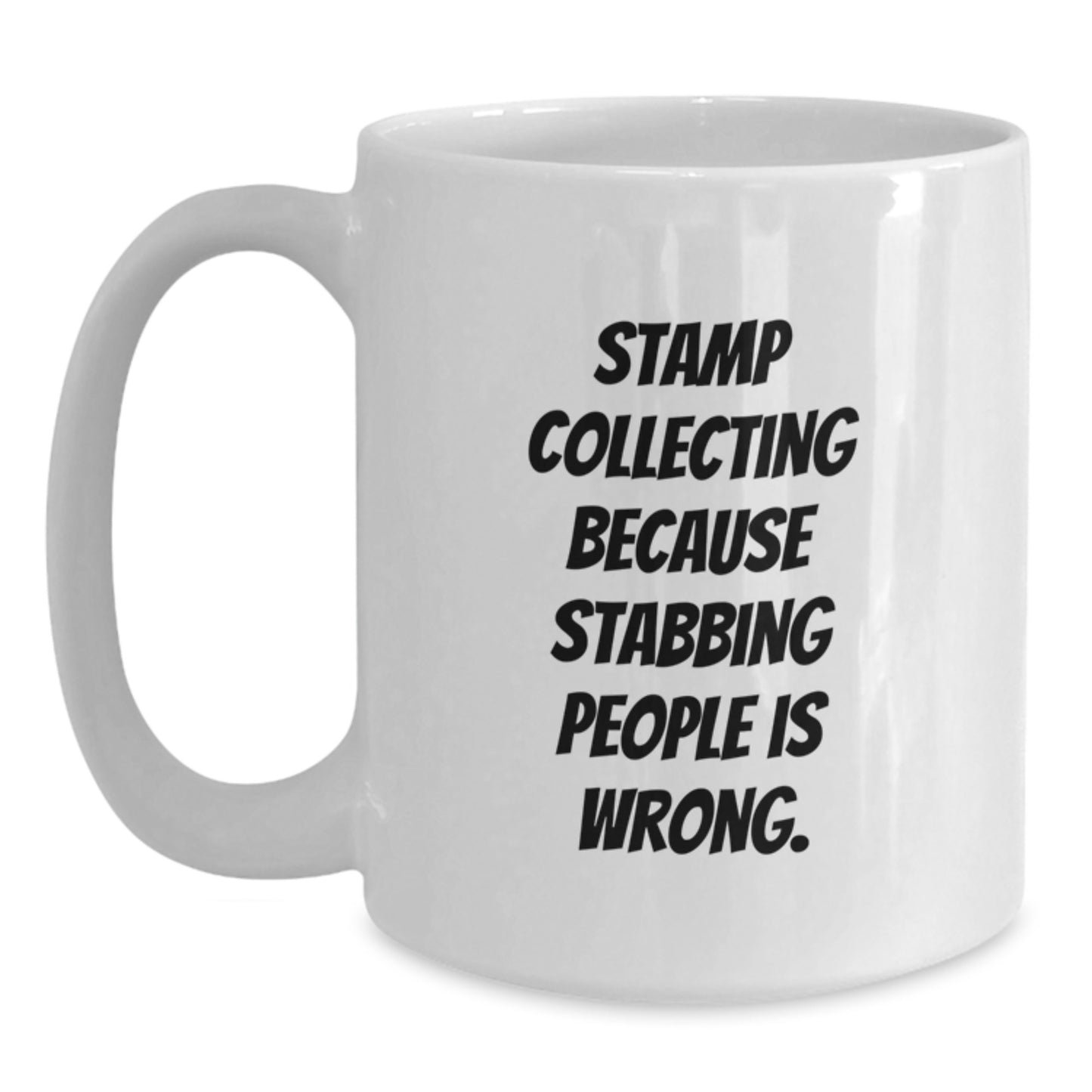 Funny Stamp Collecting White Coffee Mugs Gifts for Men and Women, 'Stamp Collecting Because Stabbing People Is Wrong.' Quote, Perfect for Graduation Unique Gifts from Friends, Family, and Coworkers - Main
