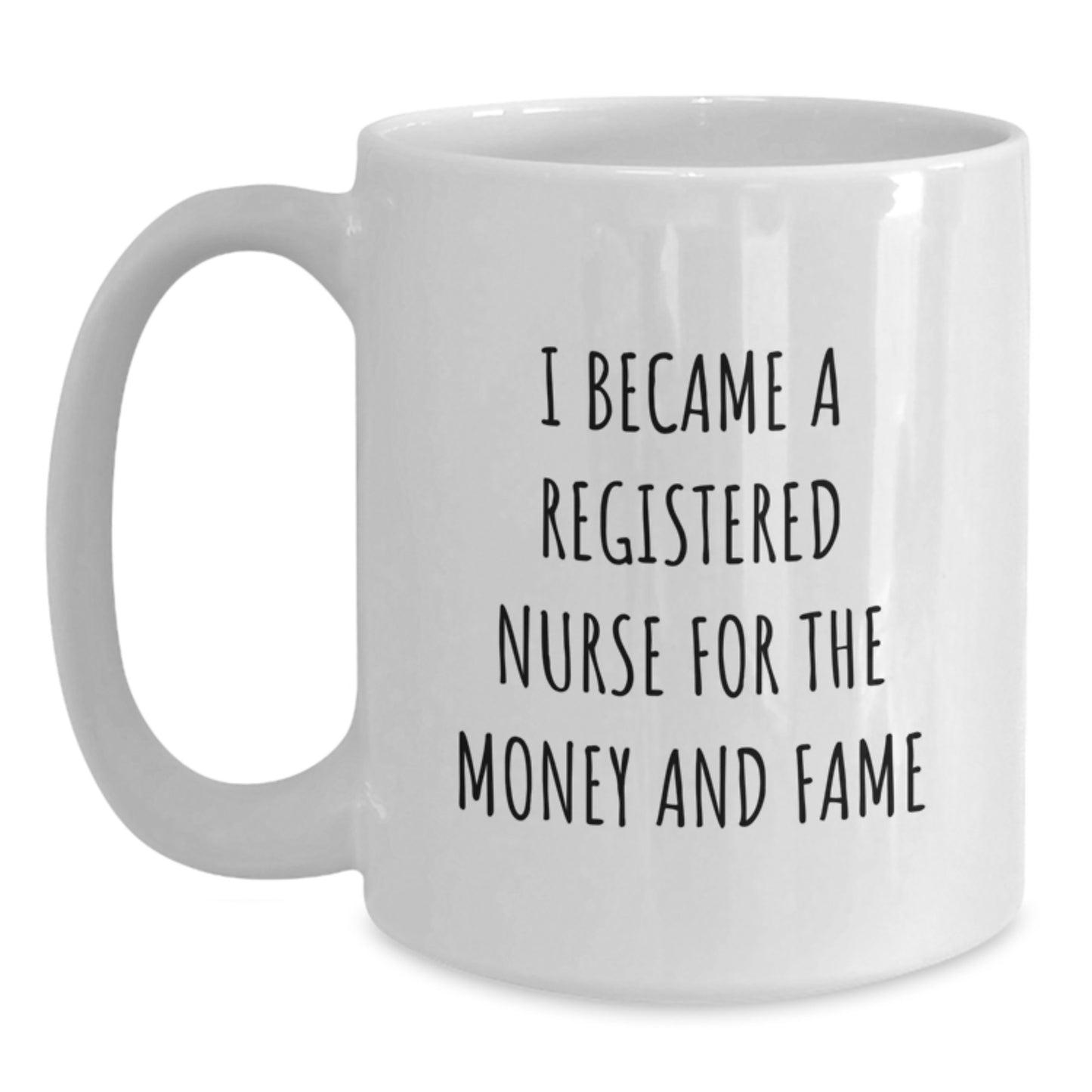 Funny Registered Nurse Gifts for Graduation - White Coffee Mug from Friends, 11oz or 15oz, Ceramic, Microwave, Dishwasher Safe - Main