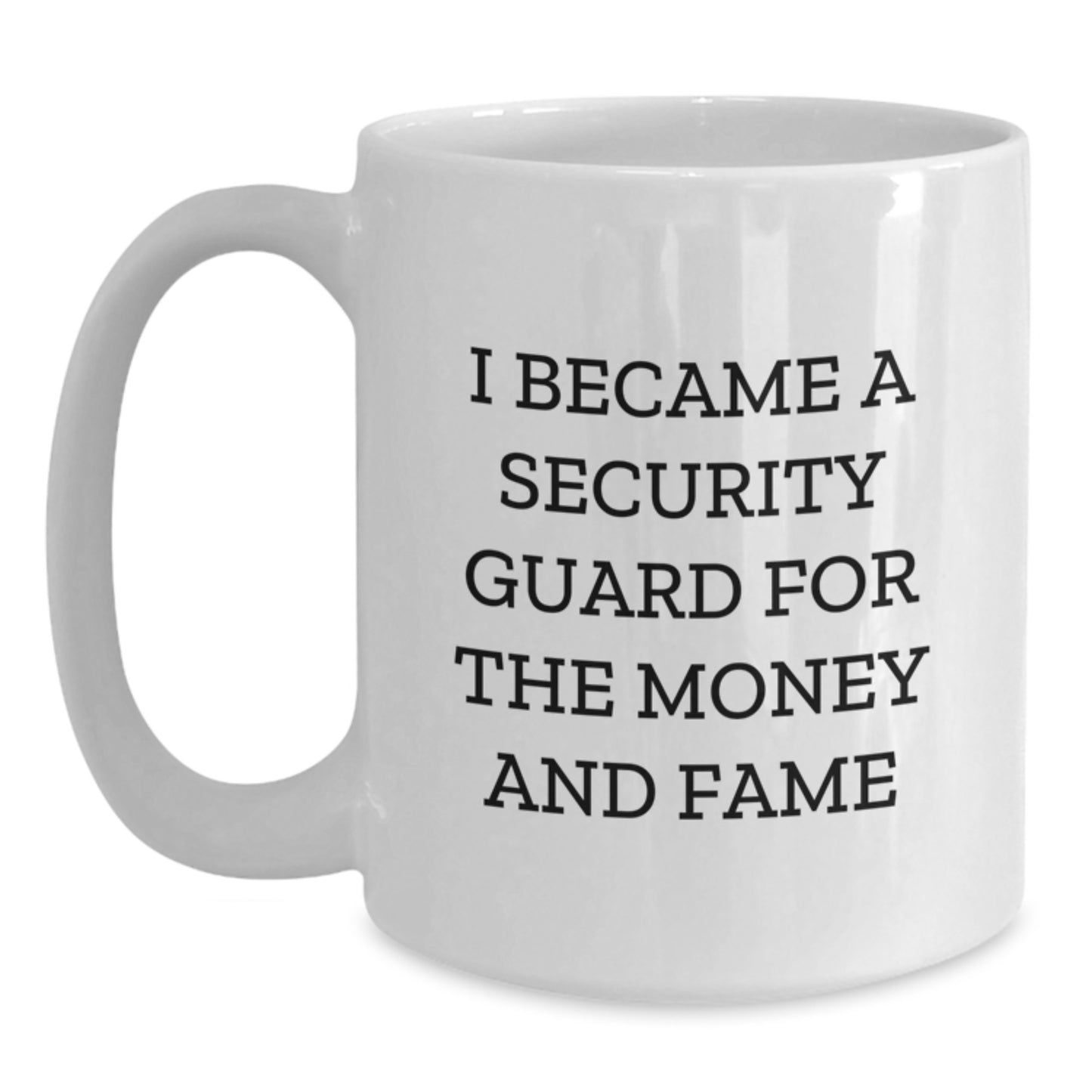 Security Guard Humor Funny Quote White Coffee Mug Gifts from Men to Security Guard Friends Coworkers - Main