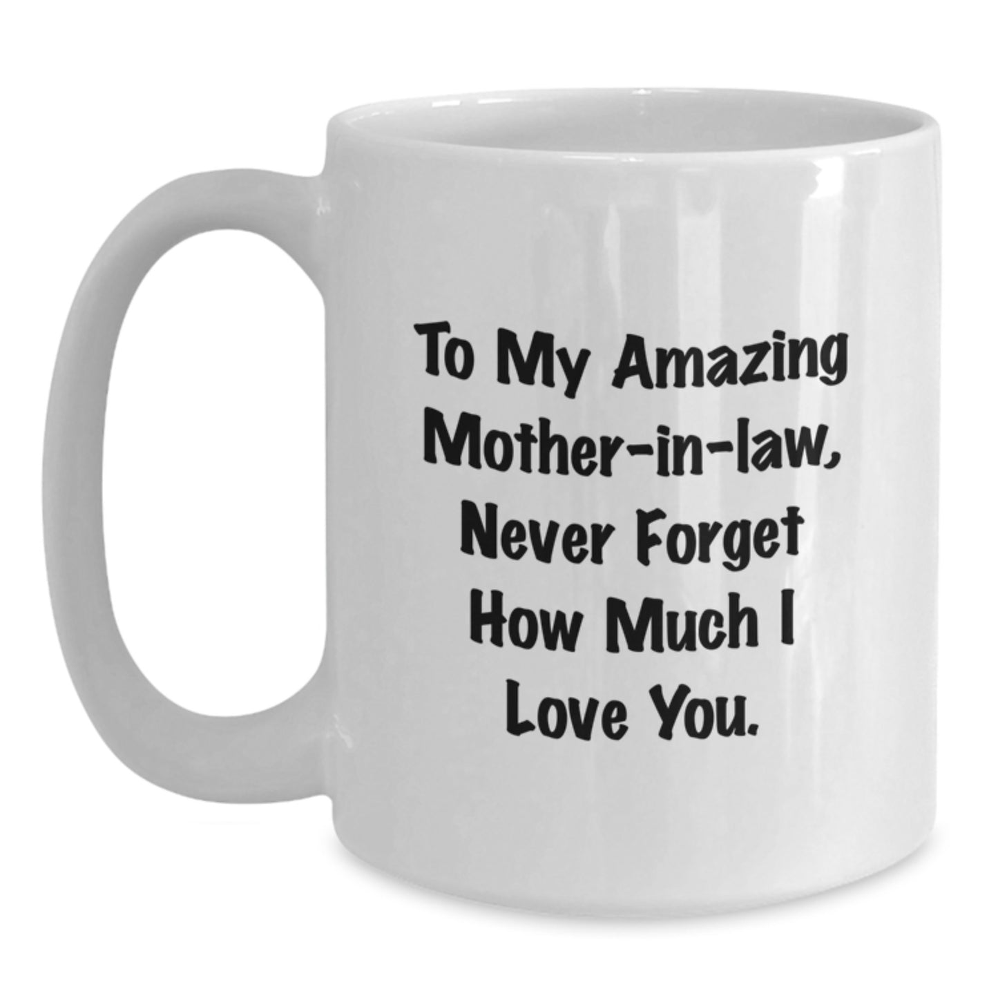 Funny Mom-in-law Gifts, To My Amazing Mom-in-law, White Coffee Mug for Graduation, Gifts from Men, Women, or Friends - Main